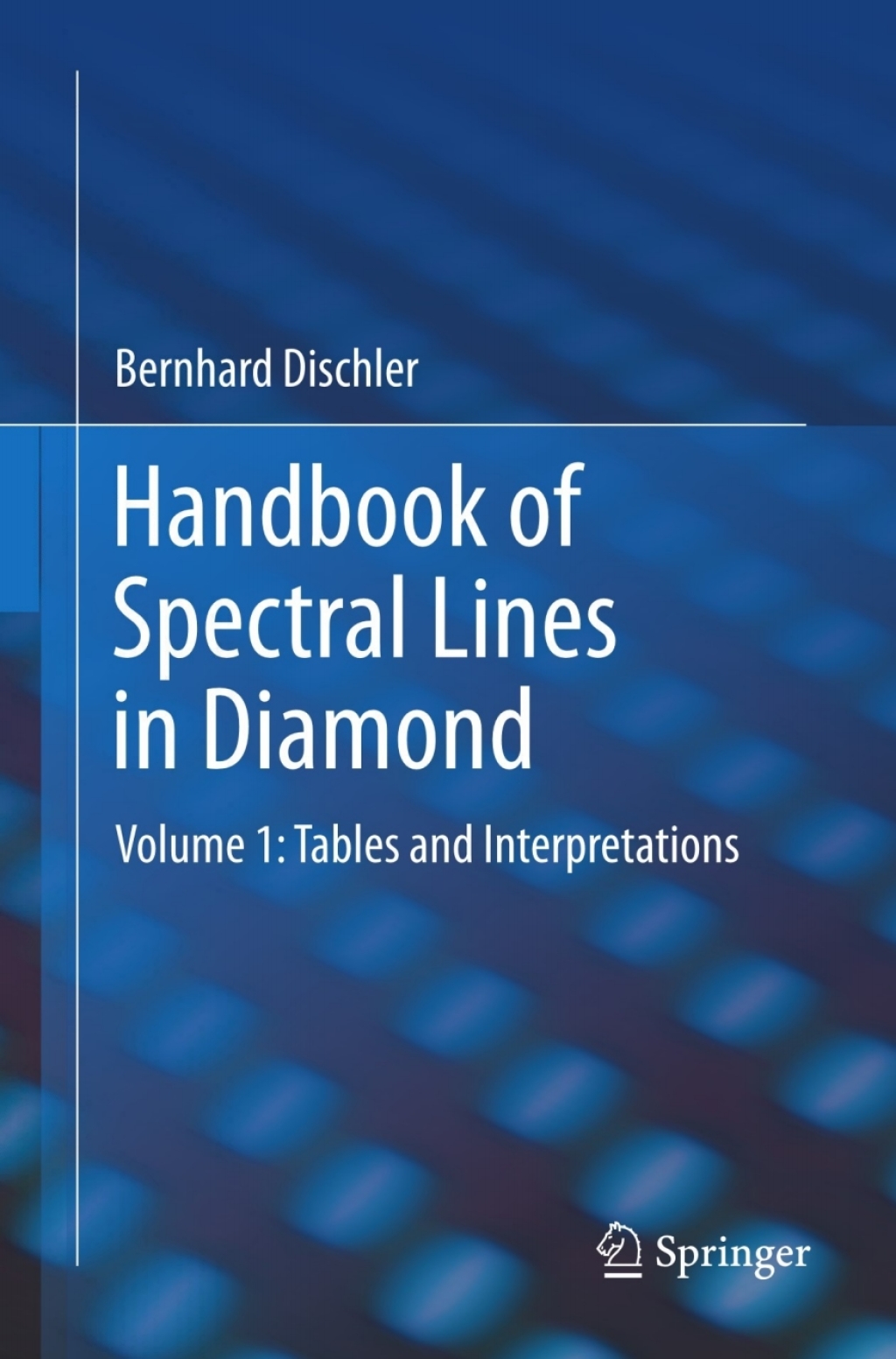 Handbook of Spectral Lines in Diamond Volume 1: Tables and Interpretations