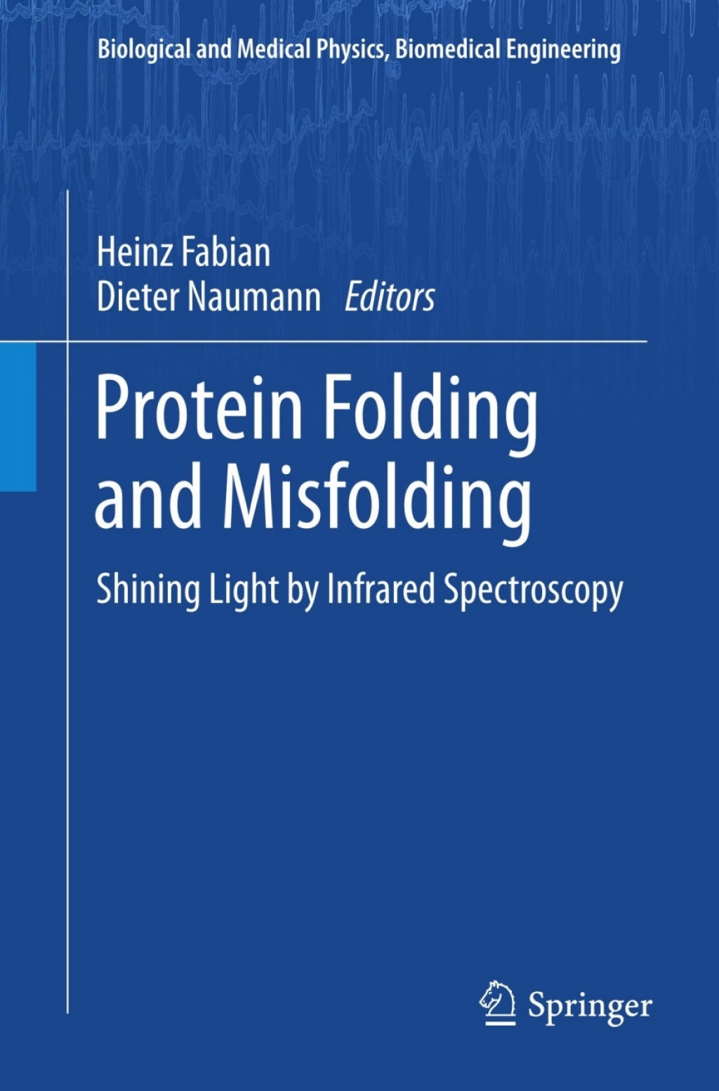 Protein Folding and Misfolding Shining Light by Infrared Spectroscopy