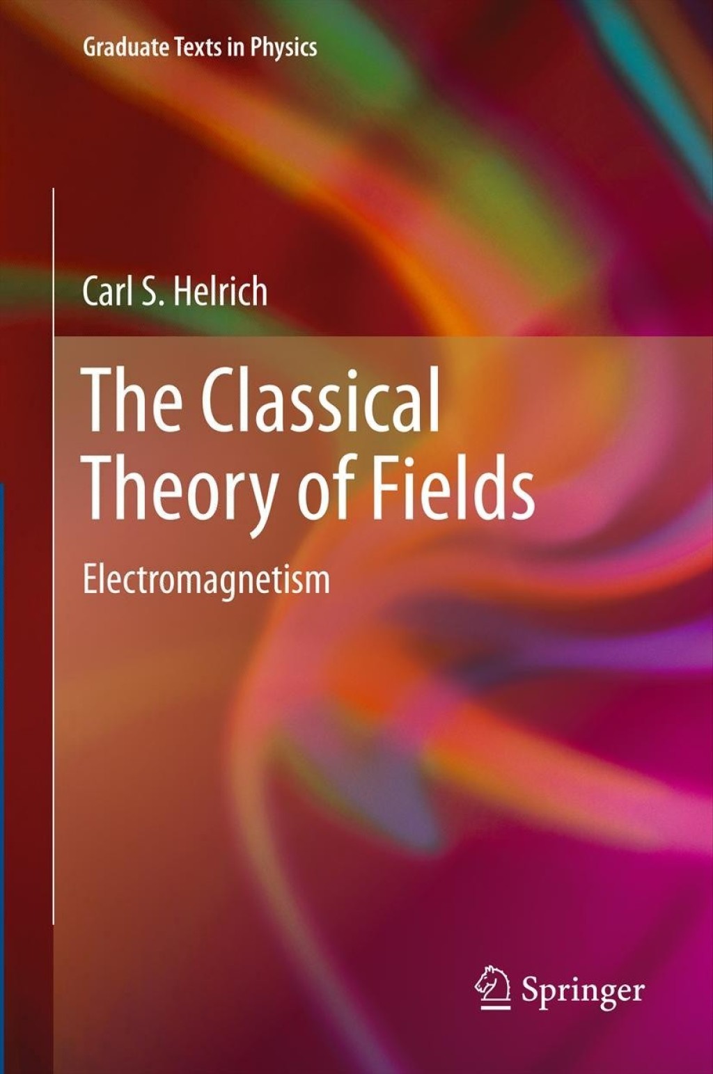 The Classical Theory of Fields Electromagnetism 