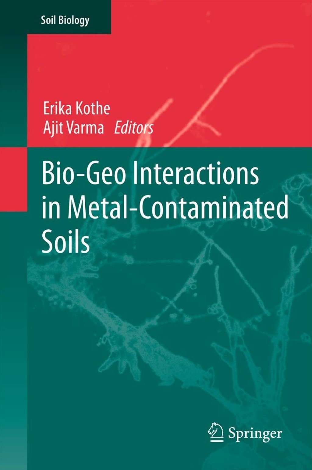 Bio-Geo Interactions in Metal-Contaminated Soils 1st Edition