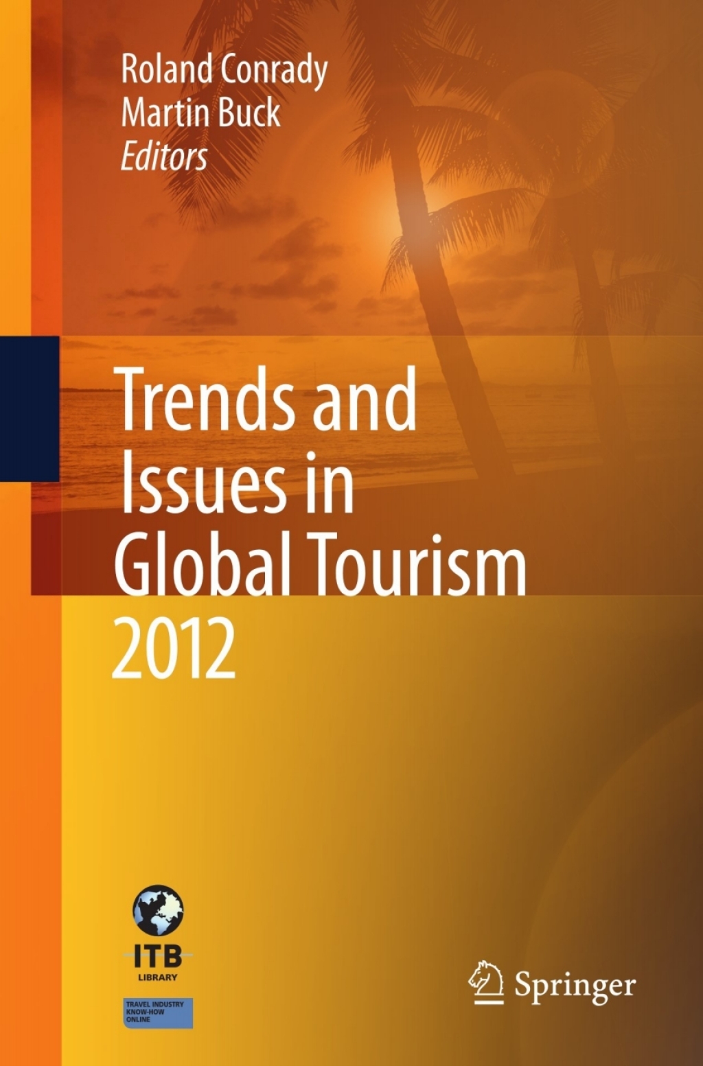 Trends and Issues in Global Tourism 2012 