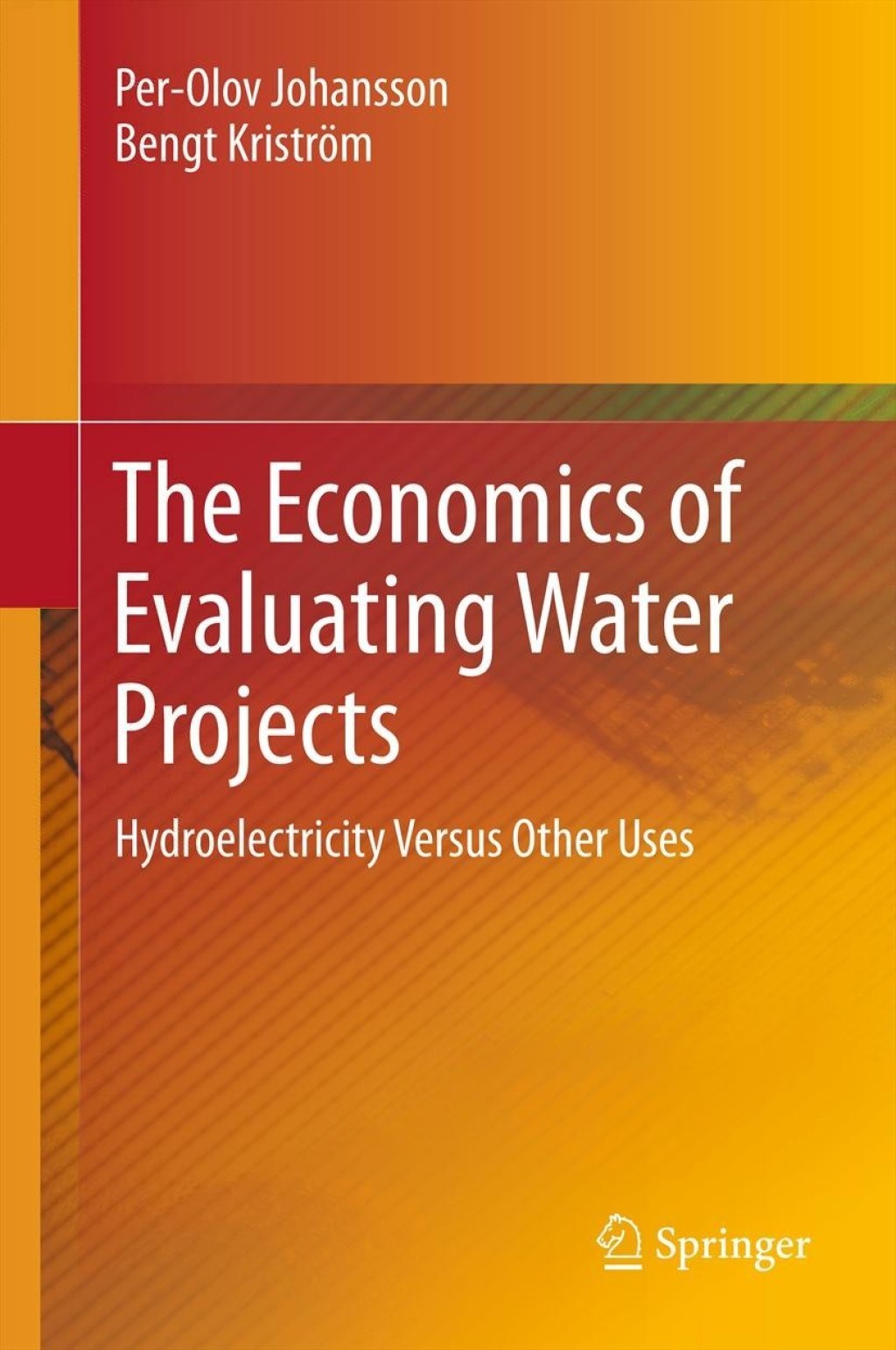 The Economics of Evaluating Water Projects Hydroelectricity Versus Other Uses 