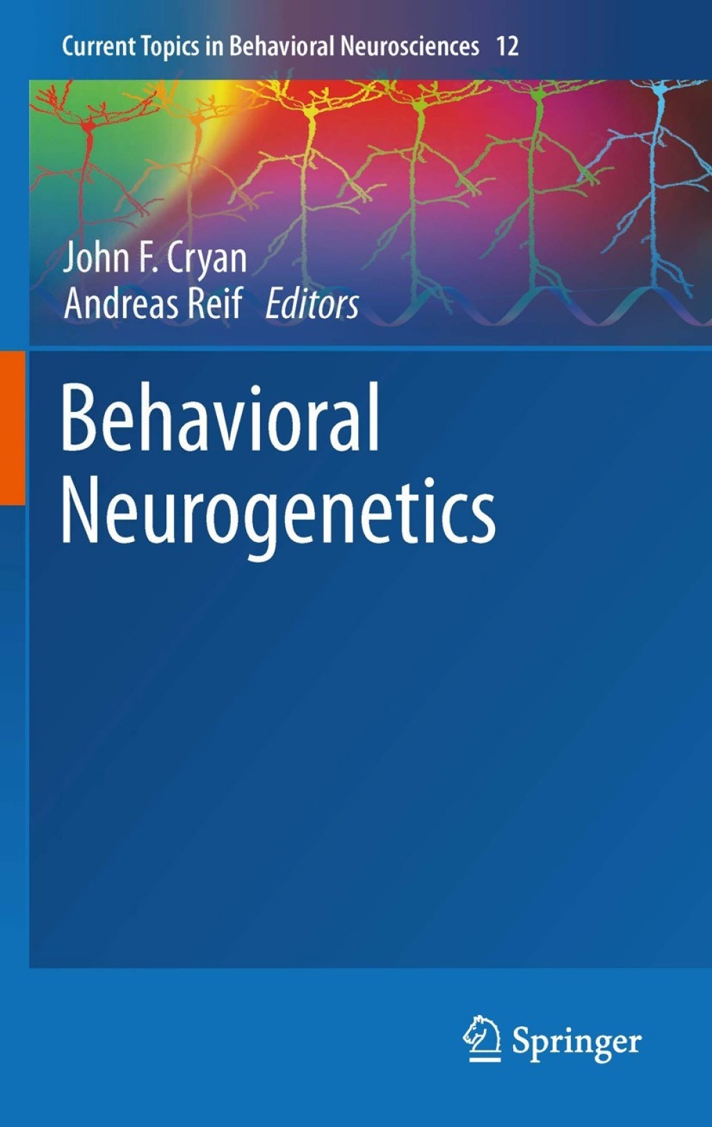 Behavioral Neurogenetics 1st Edition