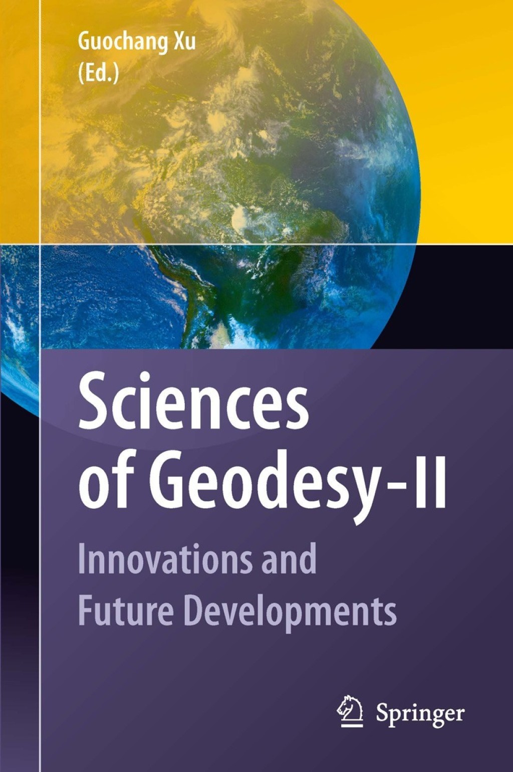 Sciences of Geodesy - II Innovations and Future Developments 