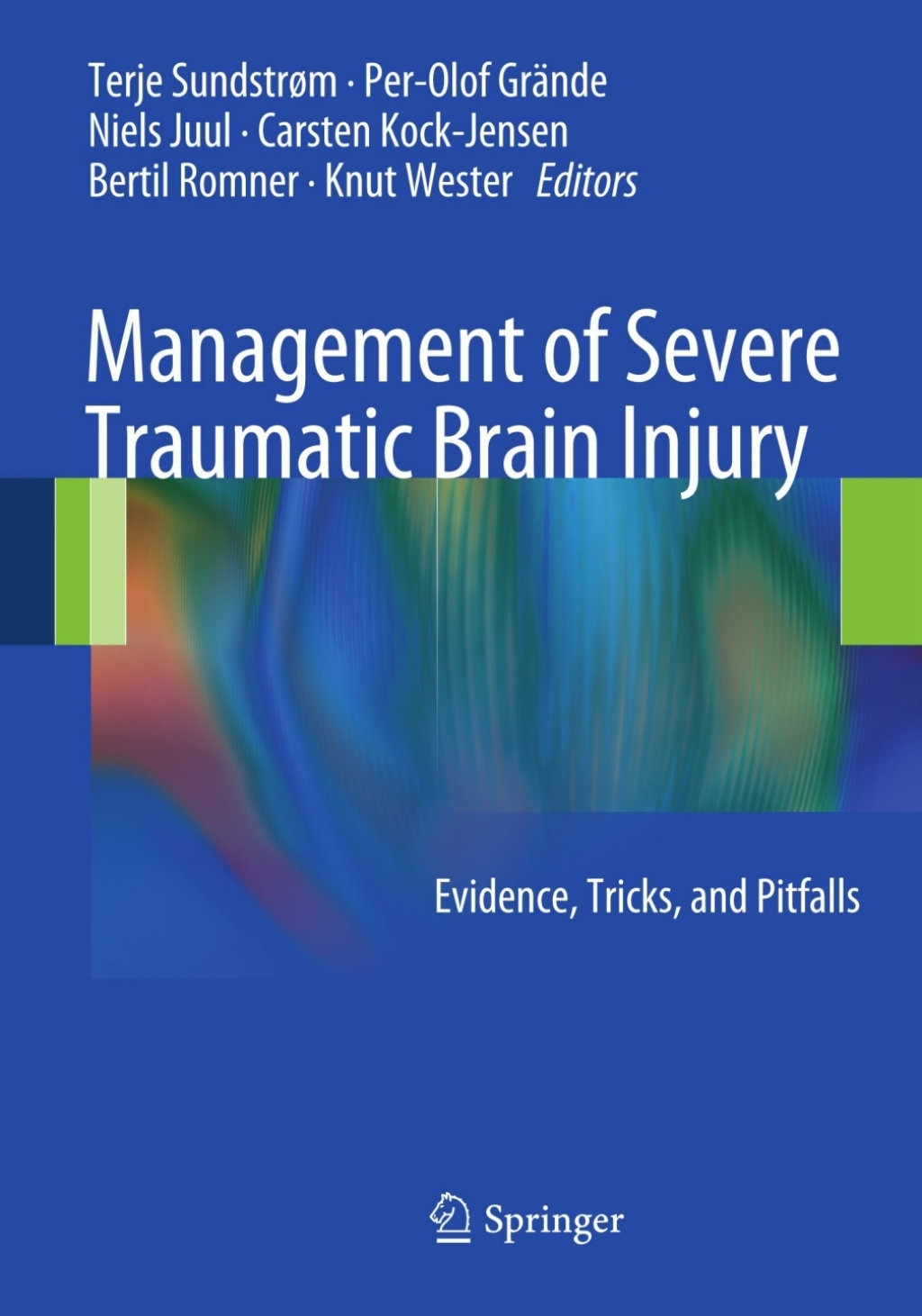 Management of Severe Traumatic Brain Injury Evidence, Tricks, and Pitfalls 