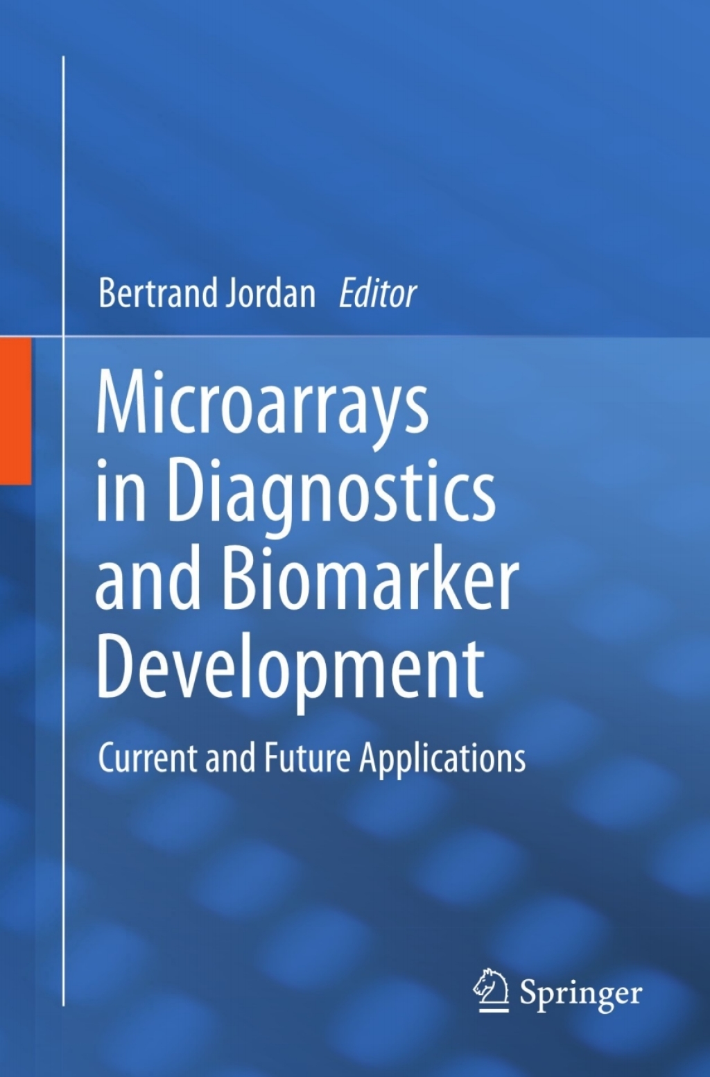 Microarrays in Diagnostics and Biomarker Development Current and Future Applications 