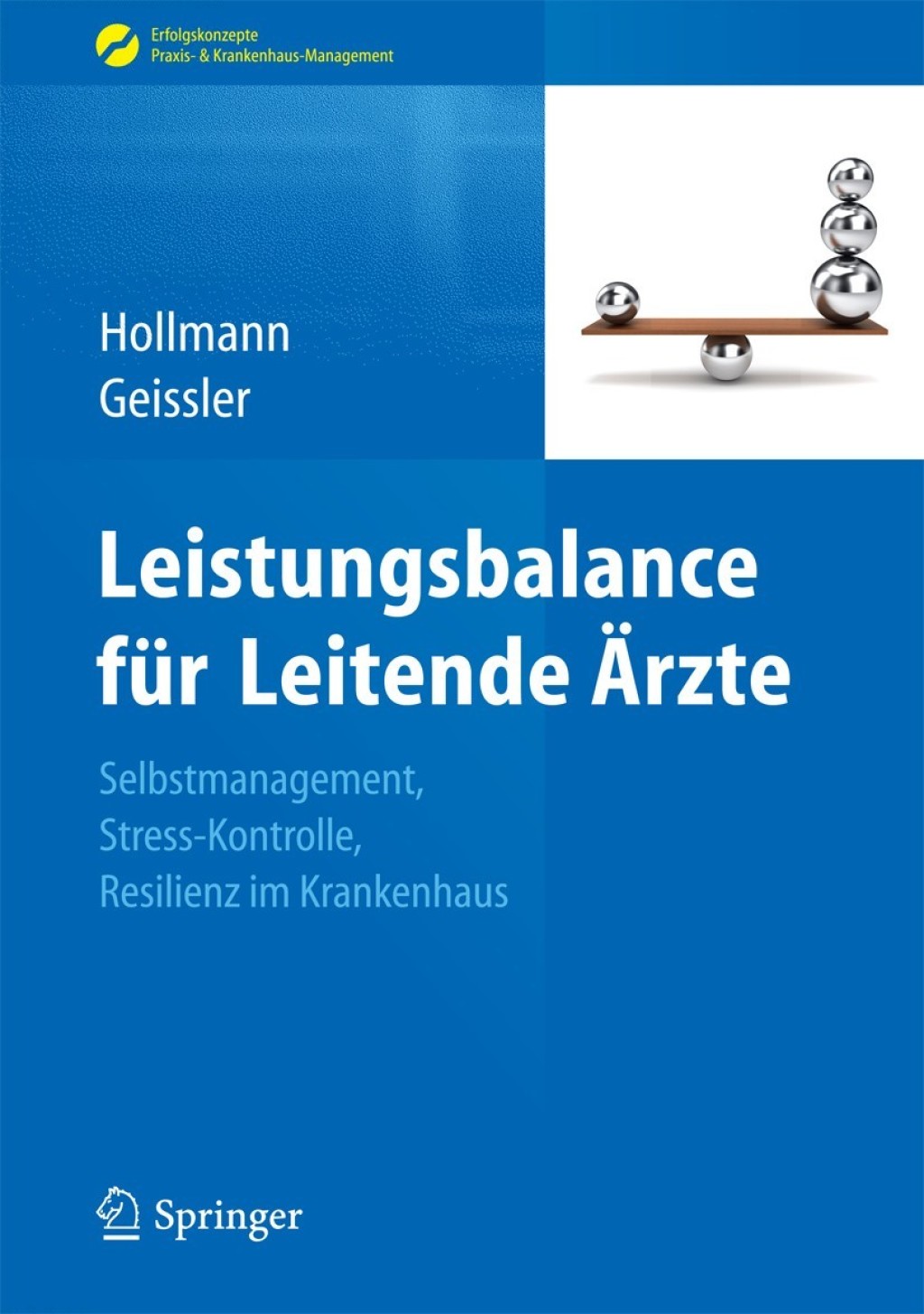 Leistungsbalance für Leitende Ärzte Selbstmanagement, Stress-Kontrolle, Resilienz im Krankenhaus