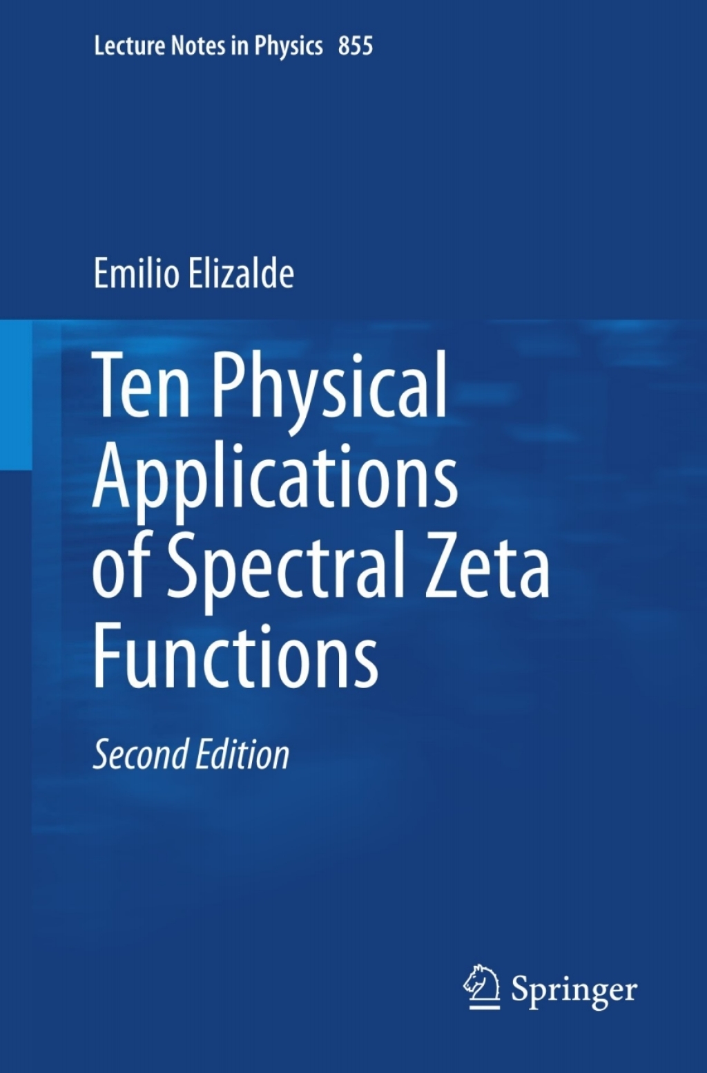 Ten Physical Applications of Spectral Zeta Functions 2nd Edition