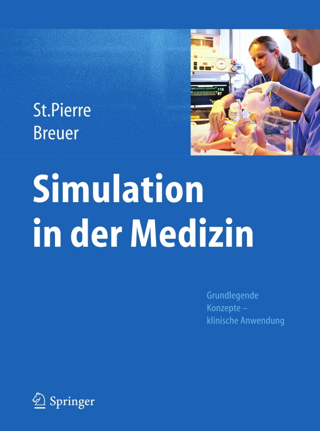 Simulation in der Medizin Grundlegende Konzepte - Klinische Anwendung
