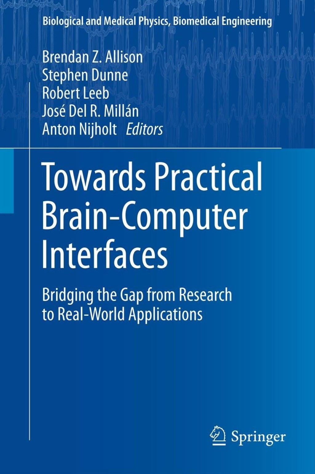 Towards Practical Brain-Computer Interfaces Bridging the Gap from Research to Real-World Applications 