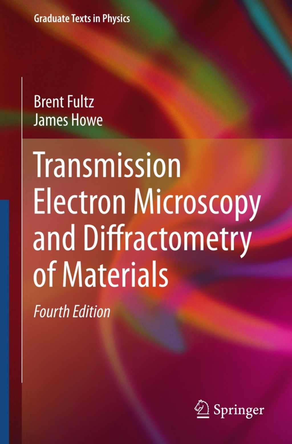 Transmission Electron Microscopy and Diffractometry of Materials 4th Edition