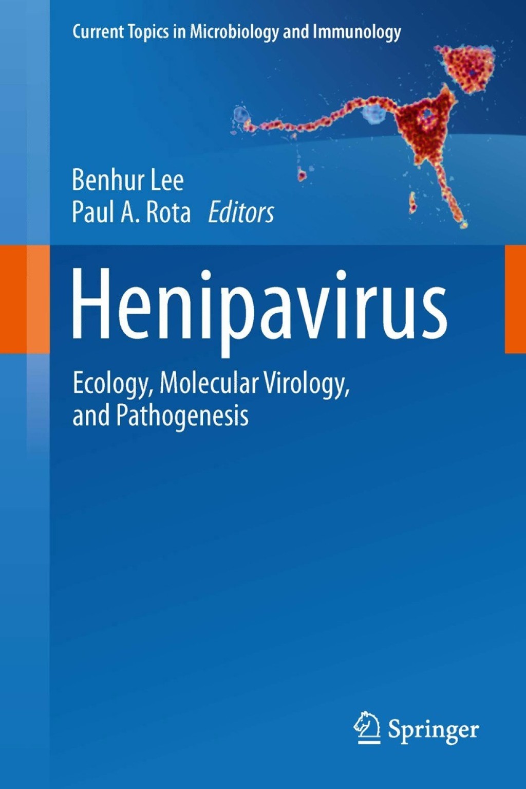 Henipavirus Ecology, Molecular Virology, and Pathogenesis 1st Edition