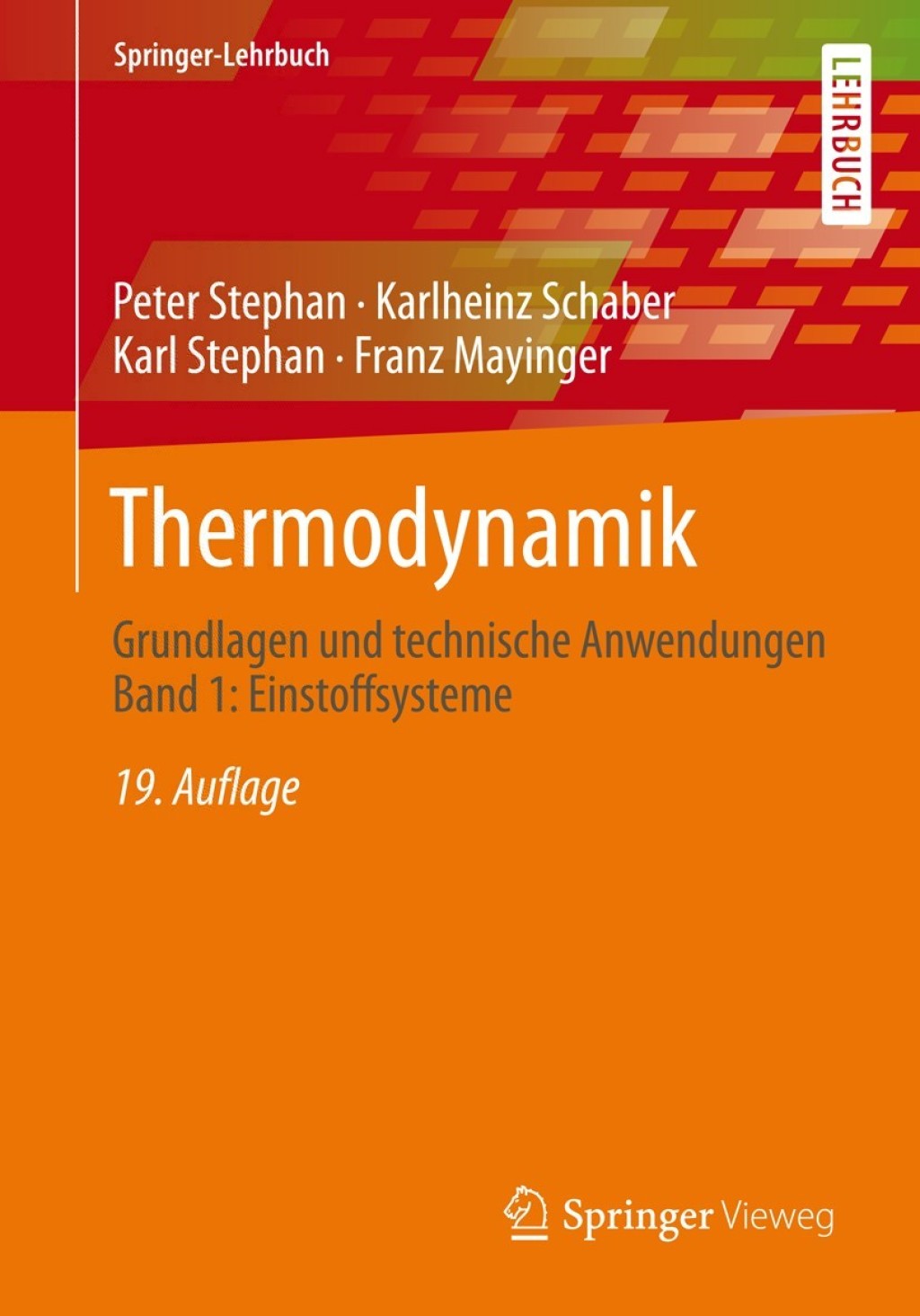 Thermodynamik Grundlagen und technische Anwendungen Band 1: Einstoffsysteme 19th Edition