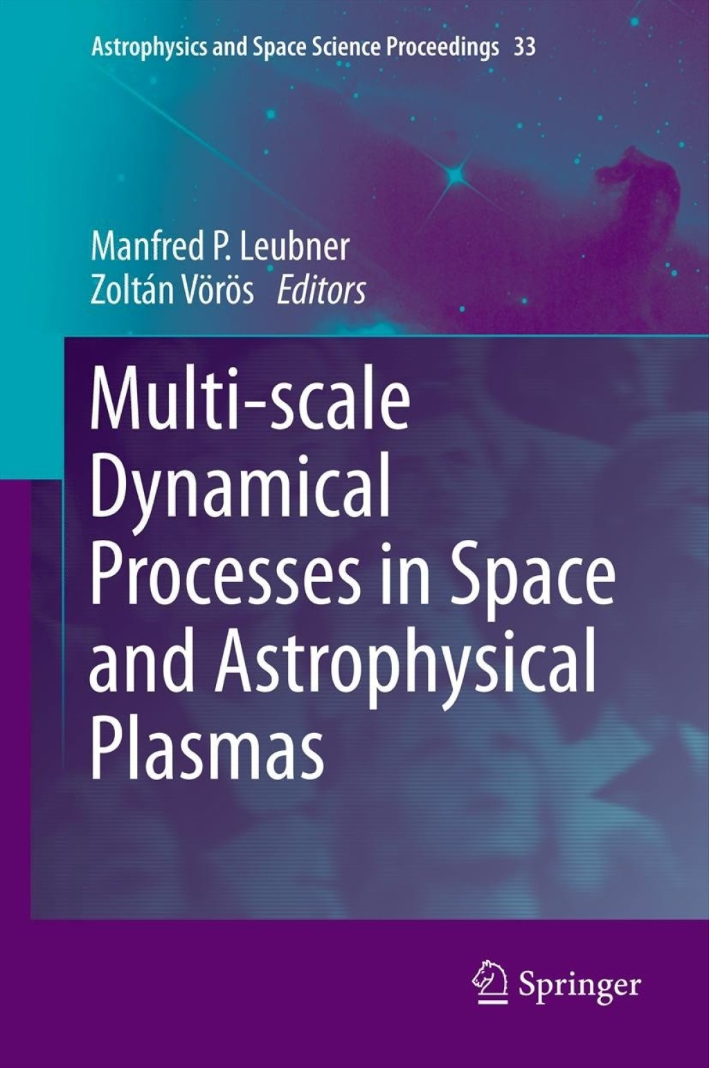 Multi-scale Dynamical Processes in Space and Astrophysical Plasmas 1st Edition