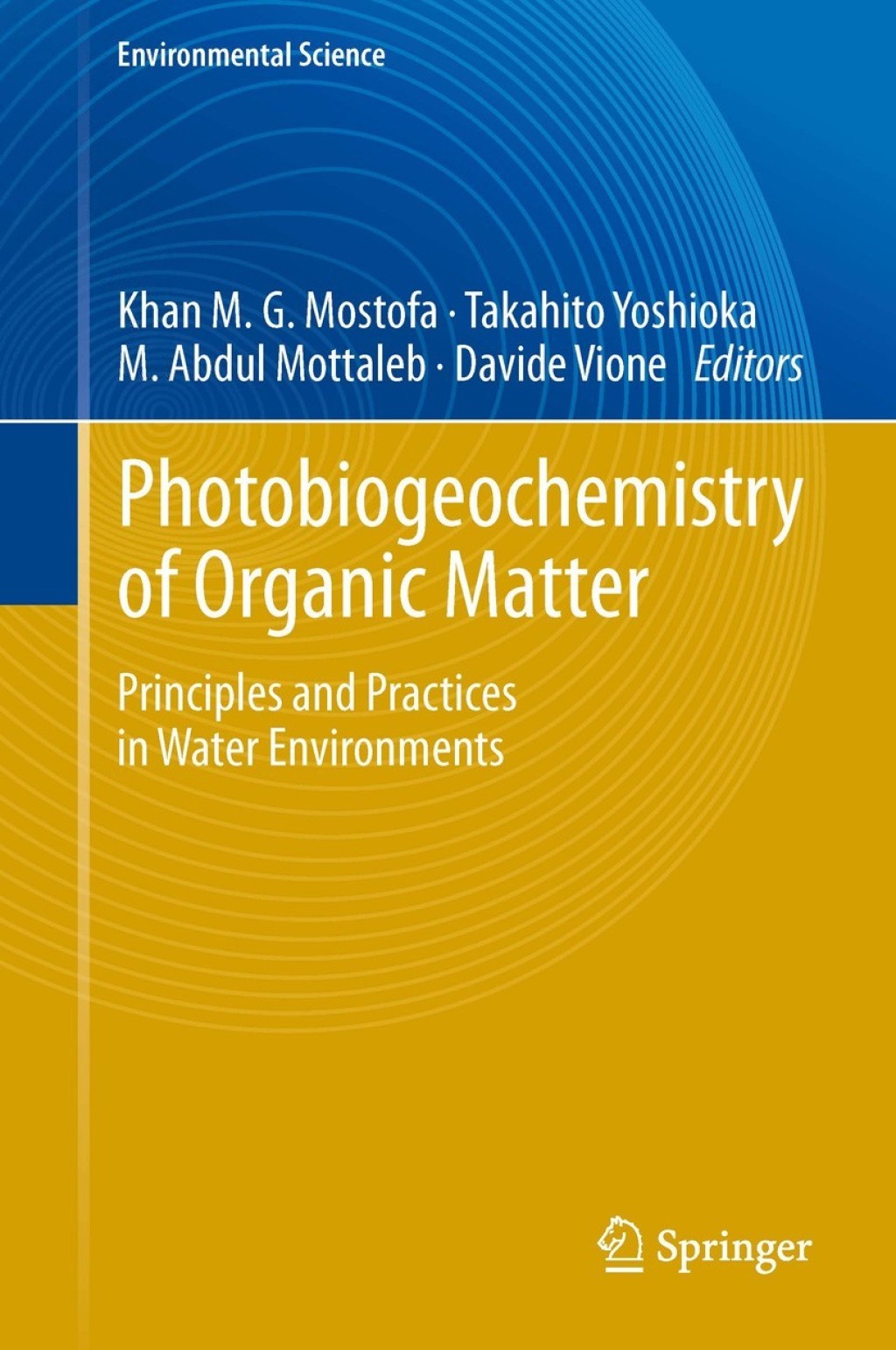 Photobiogeochemistry of Organic Matter Principles and Practices in Water Environments 