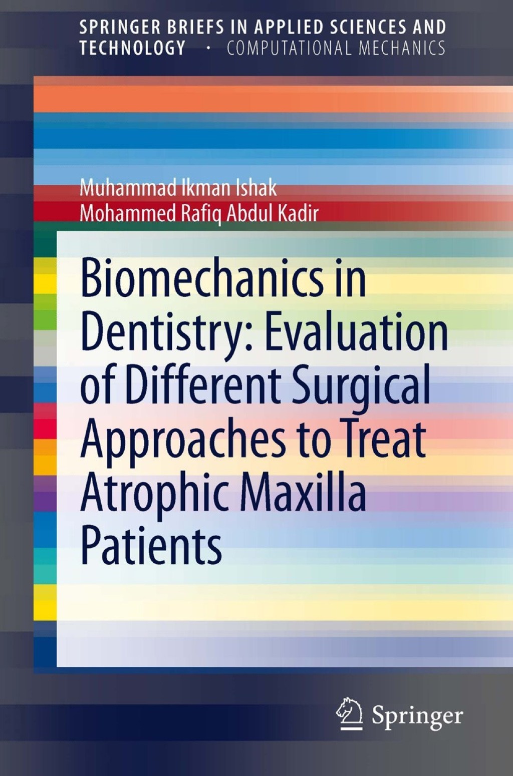 Biomechanics in Dentistry: Evaluation of Different Surgical Approaches to Treat Atrophic Maxilla Patients 