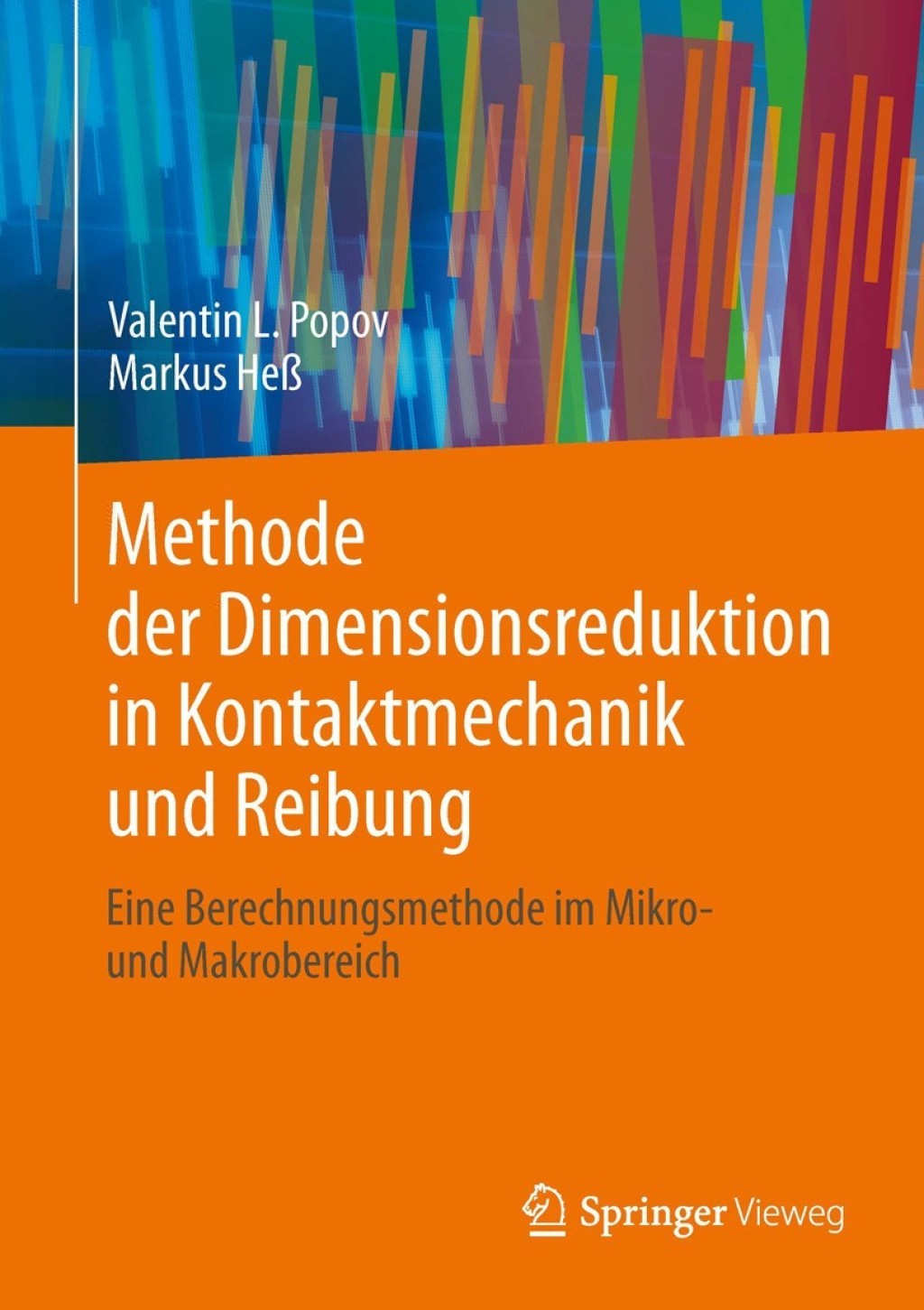 Methode der Dimensionsreduktion in Kontaktmechanik und Reibung Eine Berechnungsmethode im Mikro- und Makrobereich 