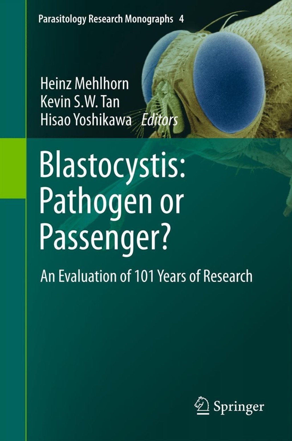 Blastocystis: Pathogen or Passenger? An Evaluation of 101 Years of Research 1st Edition