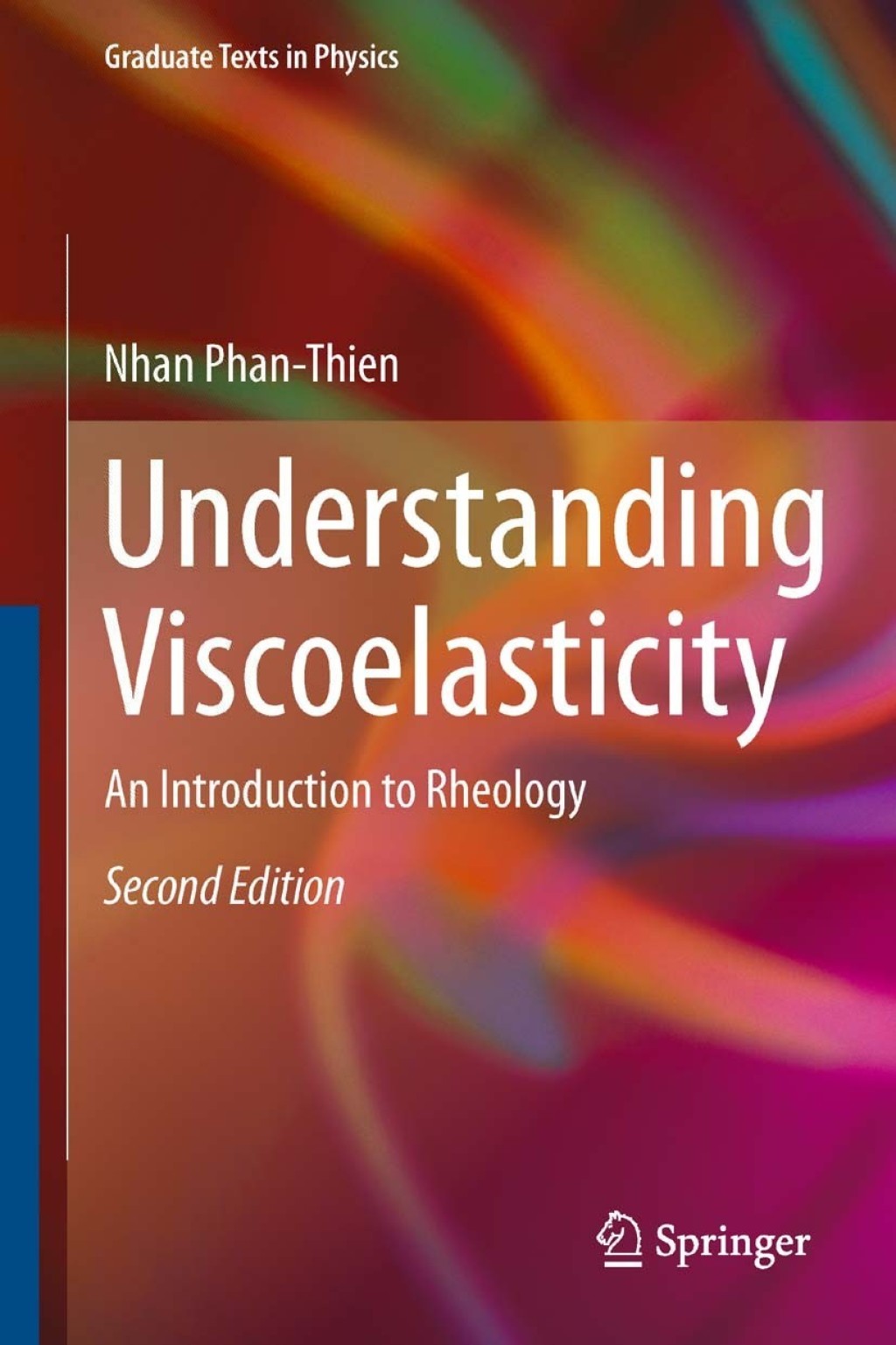 Understanding Viscoelasticity An Introduction to Rheology 2nd Edition