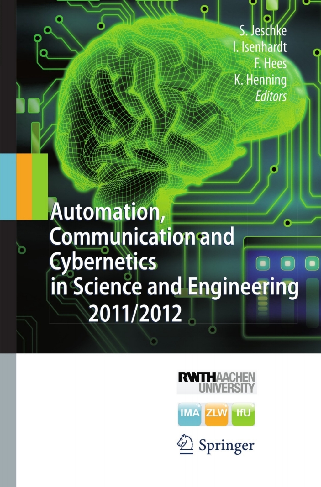 Automation, Communication and Cybernetics in Science and Engineering 2011/2012 