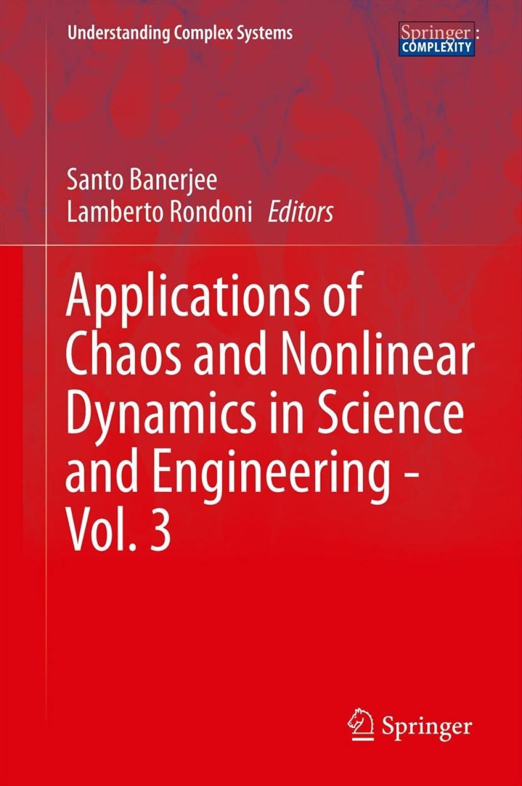 Applications of Chaos and Nonlinear Dynamics in Science and Engineering - Vol. 3 