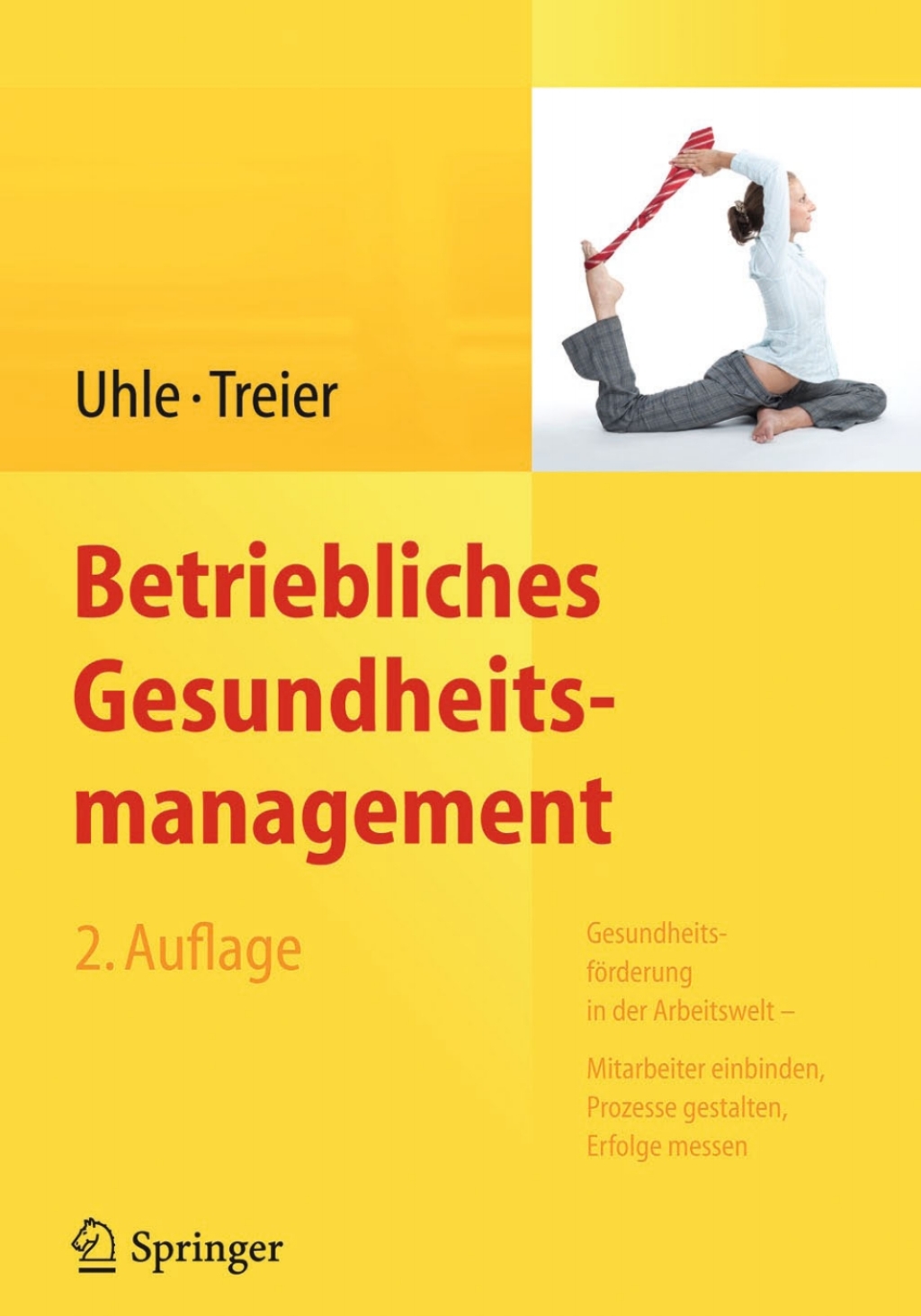 Betriebliches Gesundheitsmanagement GesundheitsfÃƒÂ¶rderung in der Arbeitswelt - Mitarbeiter einbinden, Prozesse gestalten, Erfolge messen 2nd Edition