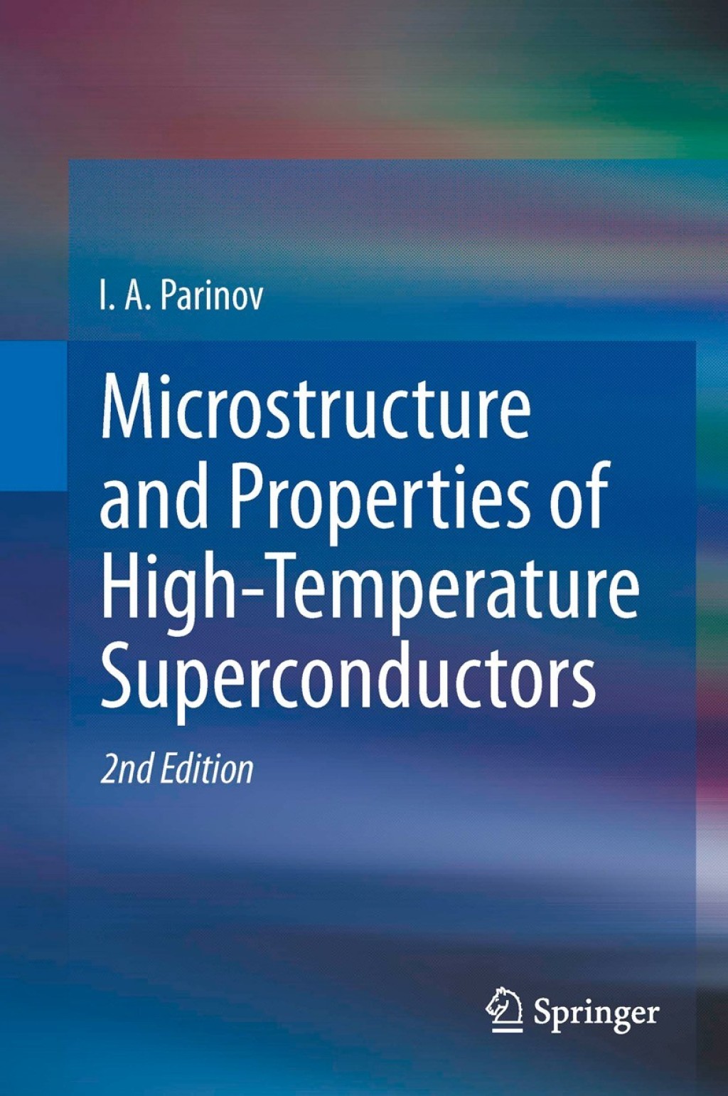 Microstructure and Properties of High-Temperature Superconductors 2nd Edition
