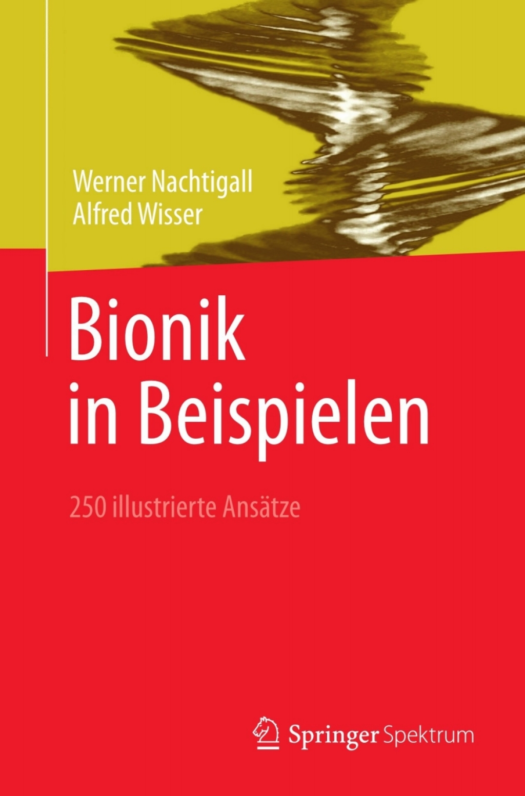 Bionik in Beispielen 250 illustrierte AnsÃƒÂ¤tze 