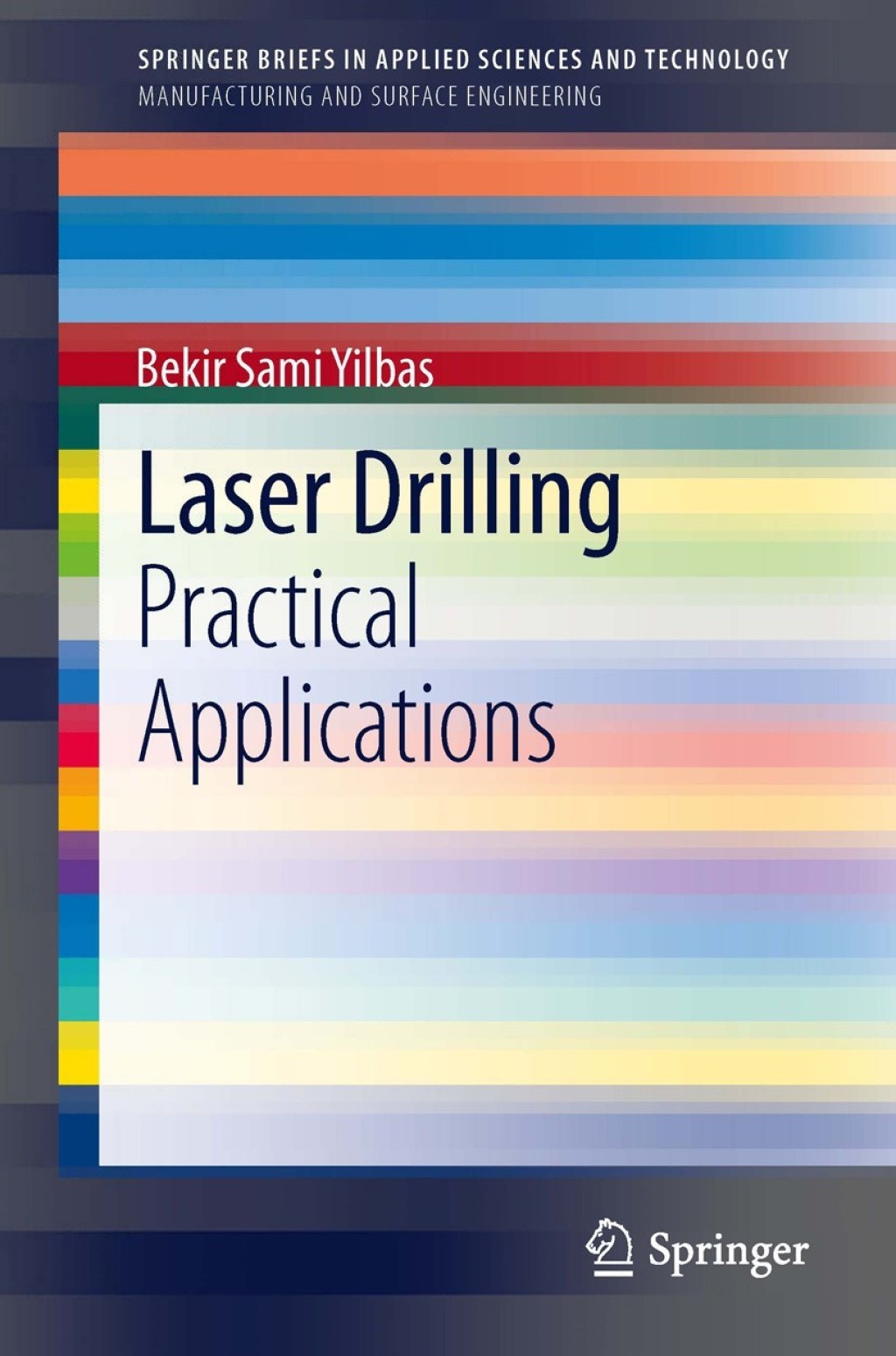 Laser Drilling Practical Applications 