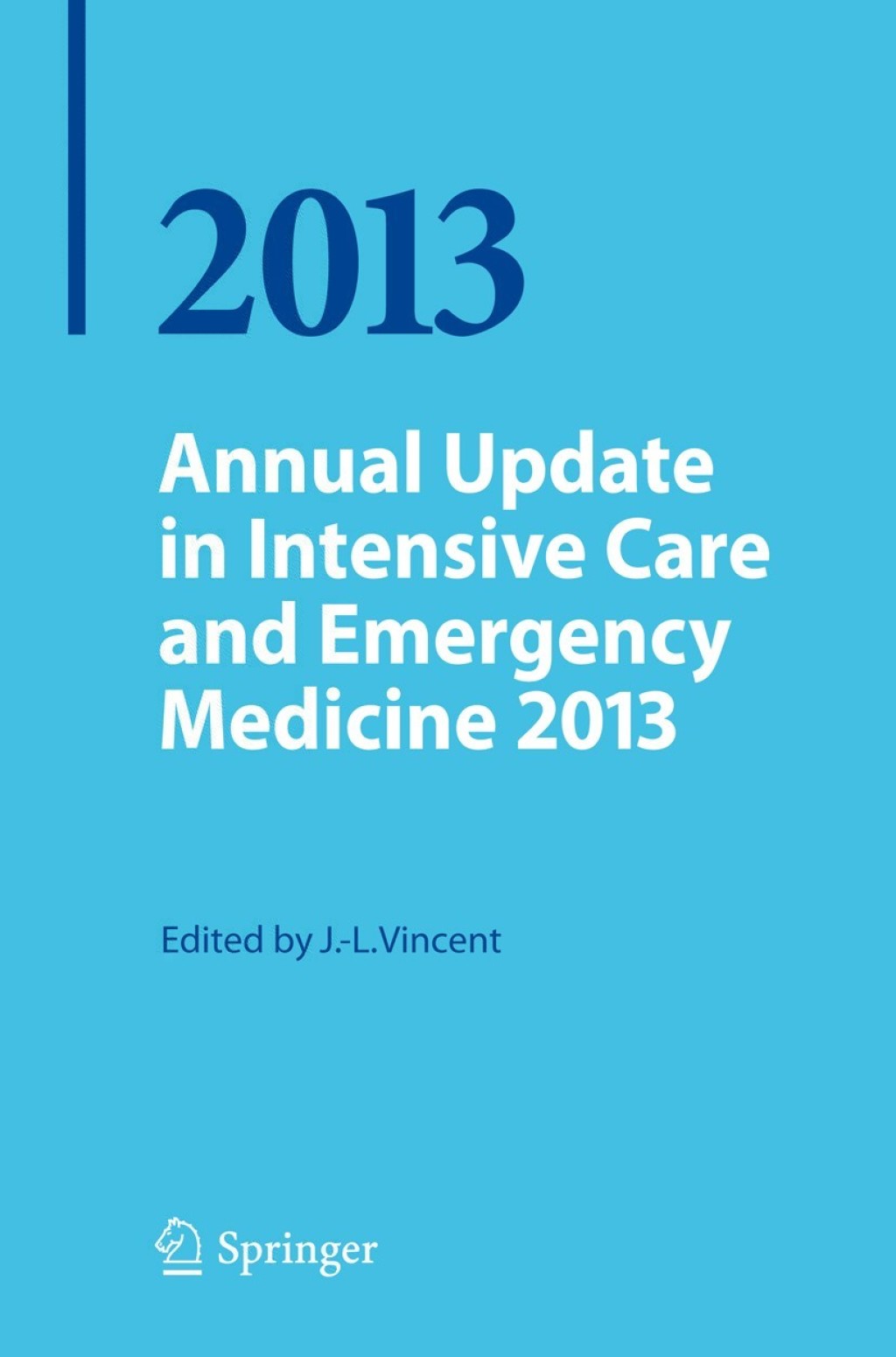 Annual Update in Intensive Care and Emergency Medicine 2013 