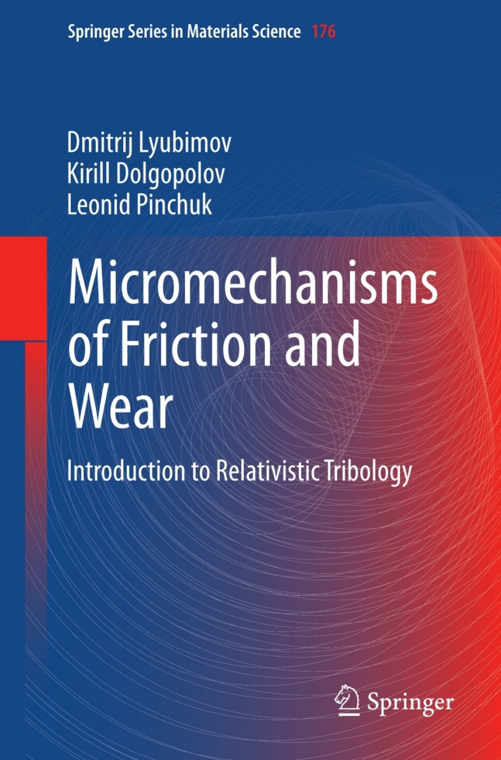 Micromechanisms of Friction and Wear Introduction to Relativistic Tribology 