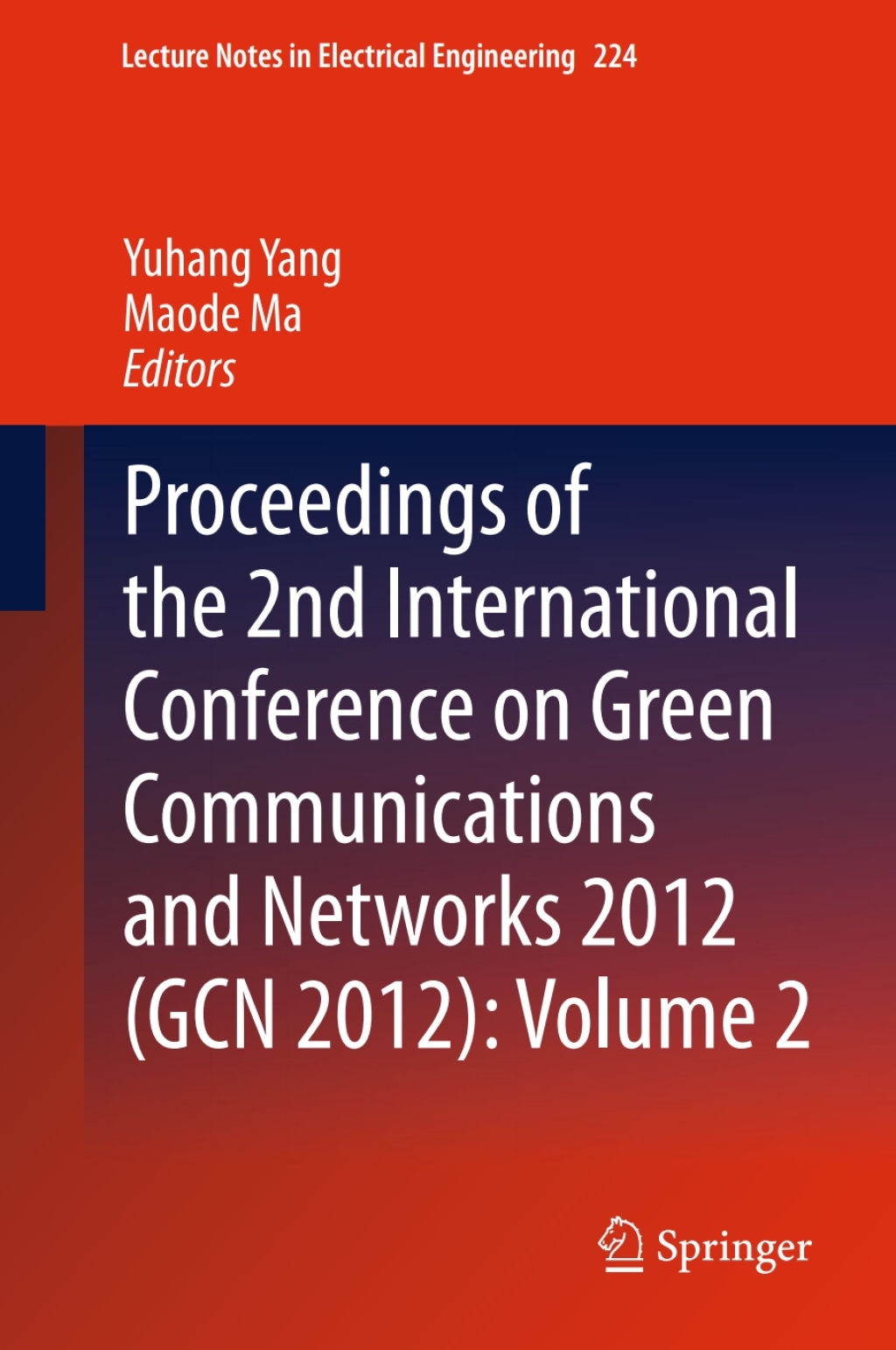 Proceedings of the 2nd International Conference on Green Communications and Networks 2012 (GCN 2012): Volume 2 