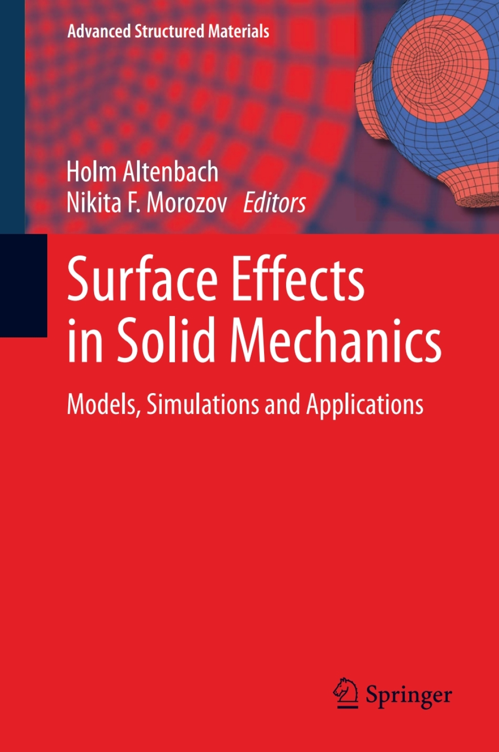 Surface Effects in Solid Mechanics Models, Simulations and Applications 