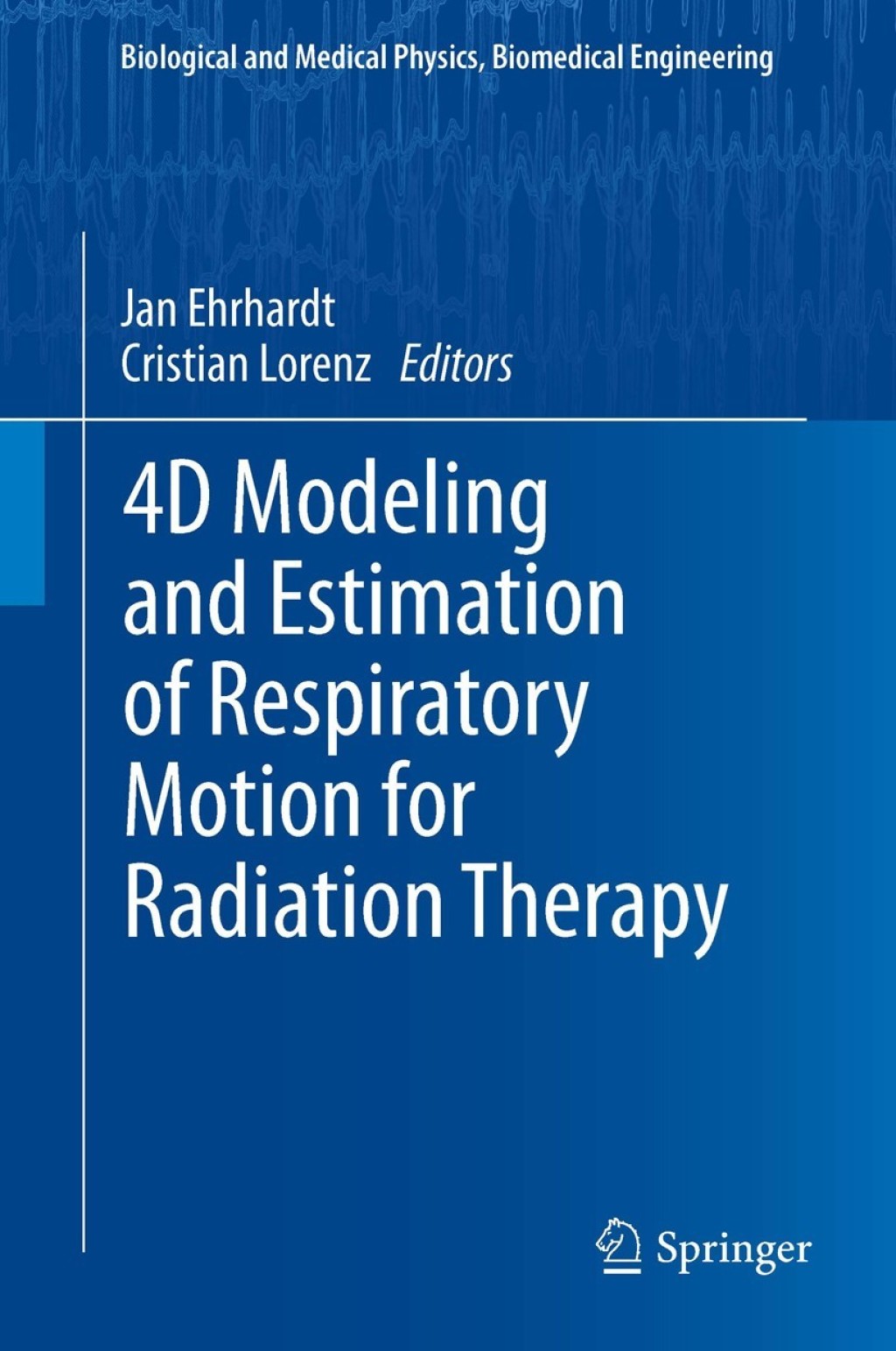 4D Modeling and Estimation of Respiratory Motion for Radiation Therapy 