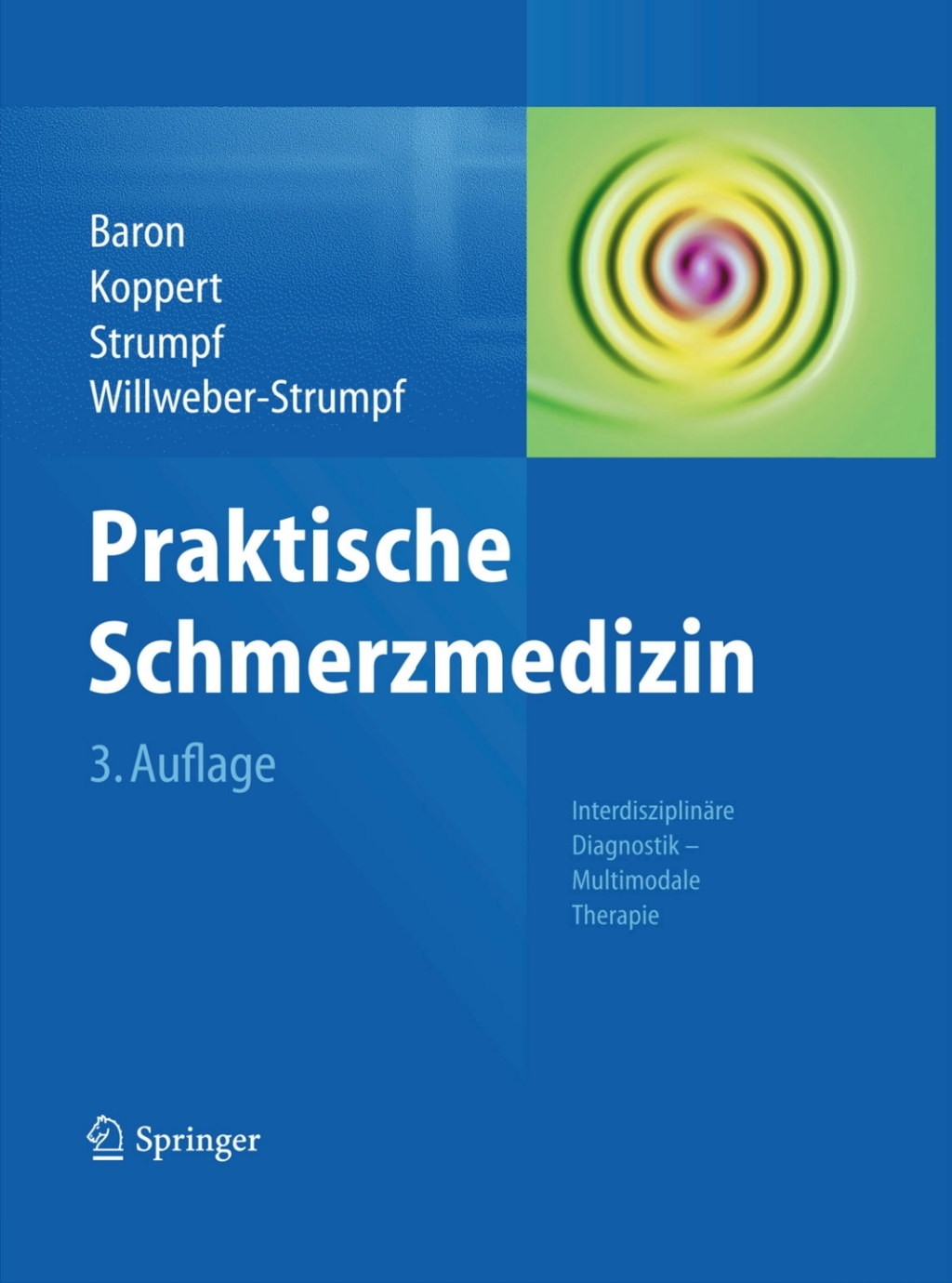 Praktische Schmerzmedizin InterdisziplinÃƒÂ¤re Diagnostik - Multimodale Therapie 3rd Edition