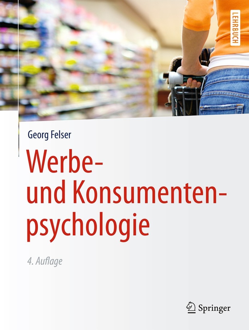 Werbe- und Konsumentenpsychologie 4th Edition