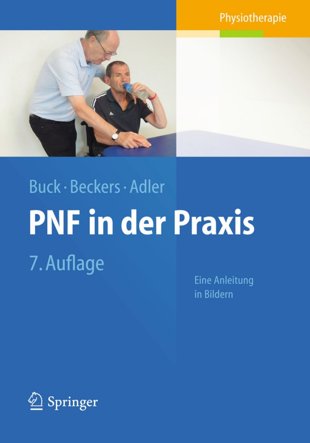 PNF in der Praxis Eine Anleitung in Bildern 7th Edition