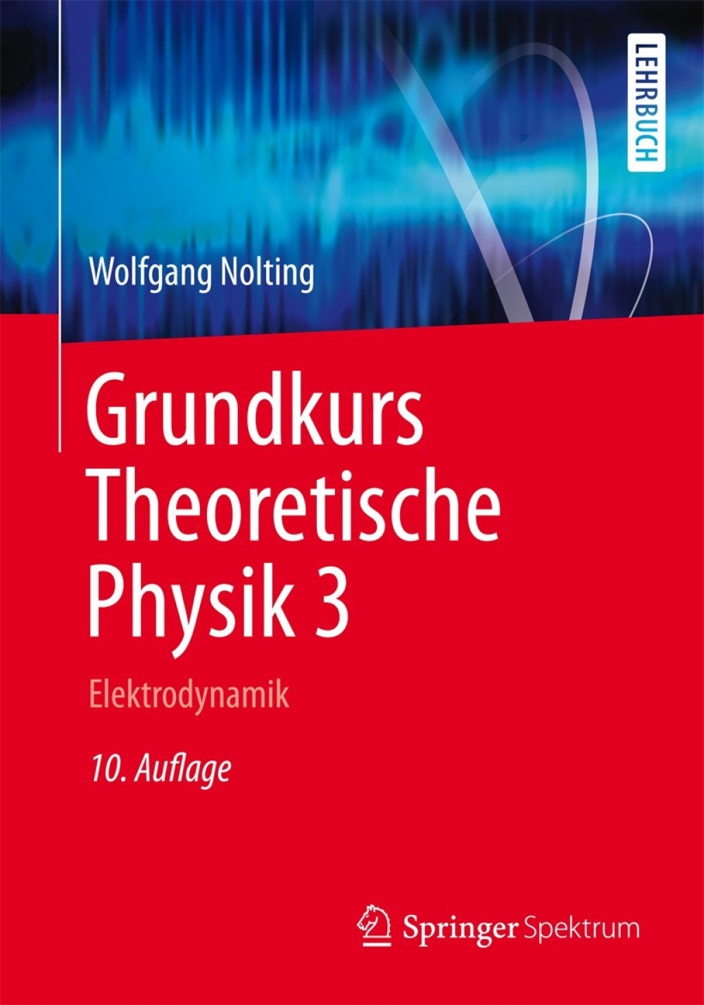Grundkurs Theoretische Physik 3 Elektrodynamik 10th Edition
