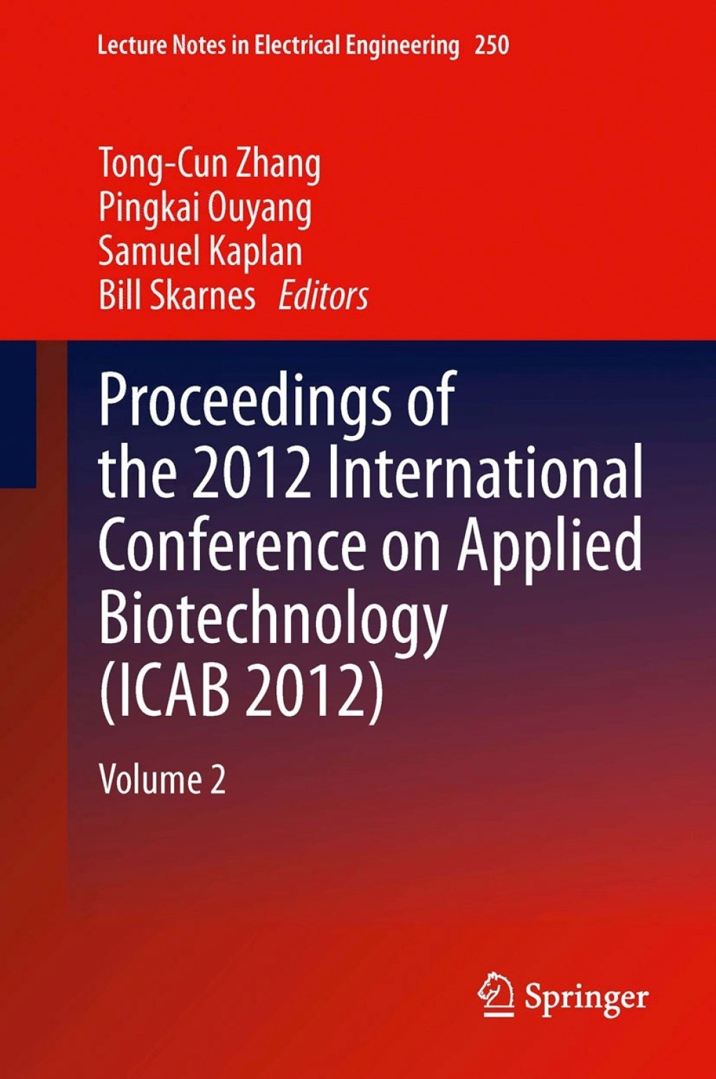 Proceedings of the 2012 International Conference on Applied Biotechnology (ICAB 2012) Volume 2 