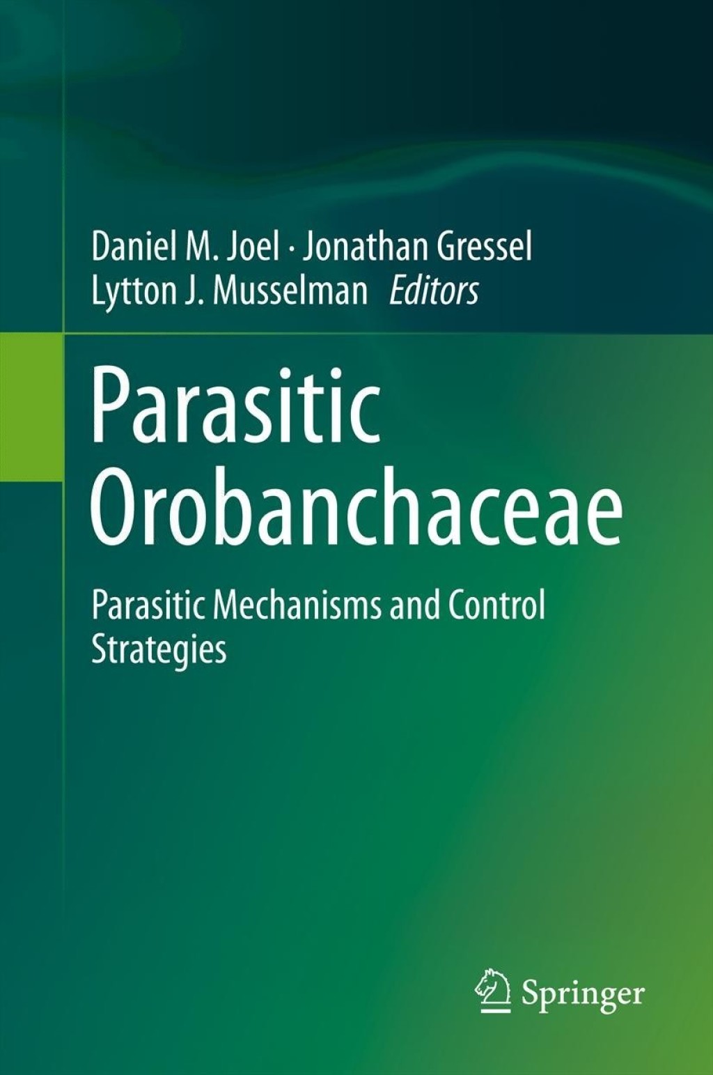 Parasitic Orobanchaceae Parasitic Mechanisms and Control Strategies 