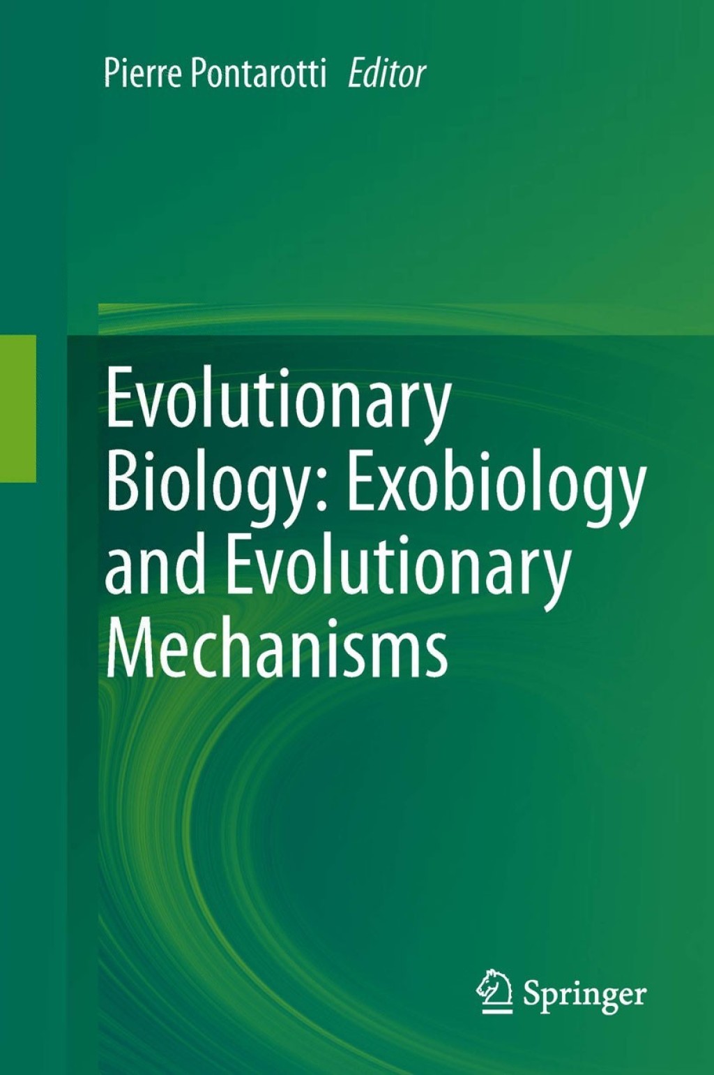 Evolutionary Biology: Exobiology and Evolutionary Mechanisms 