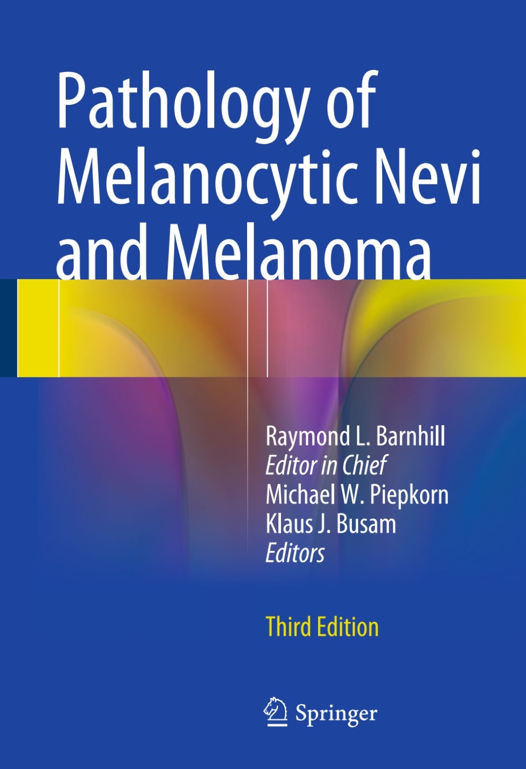 Pathology of Melanocytic Nevi and Melanoma 3rd Edition