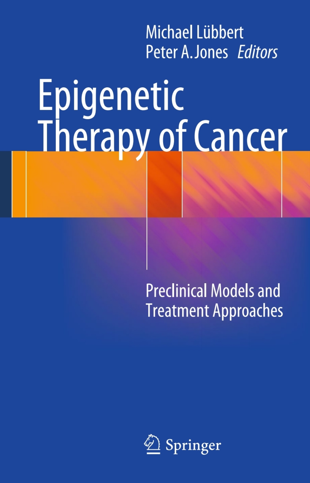 Epigenetic Therapy of Cancer Preclinical Models and Treatment Approaches 
