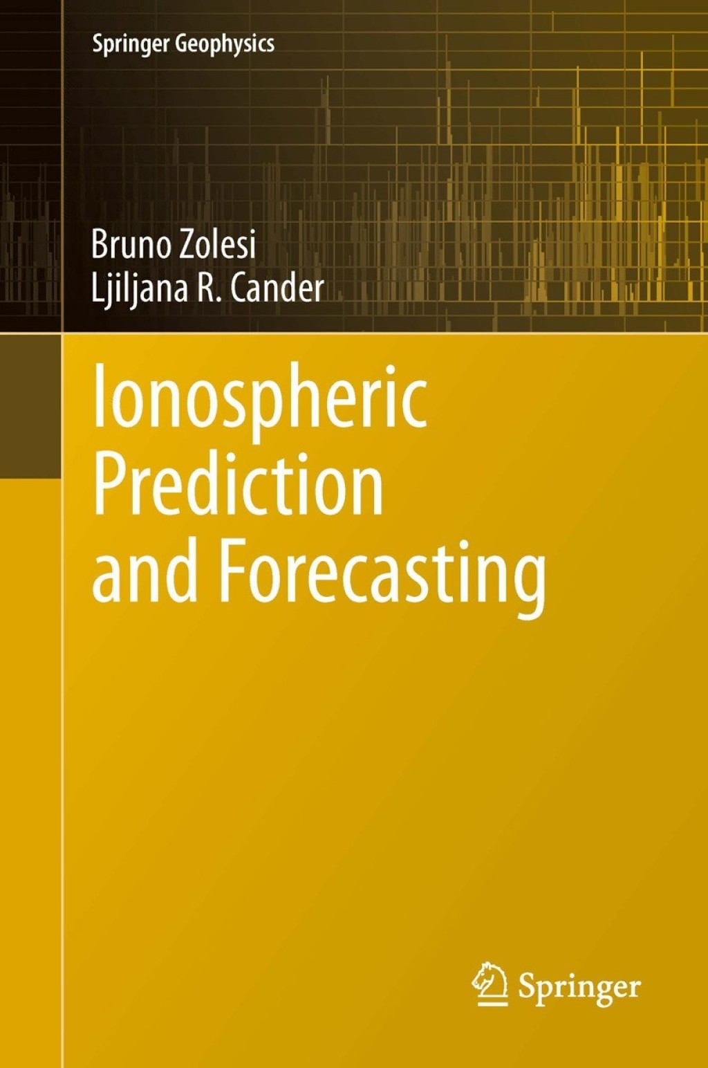 Ionospheric Prediction and Forecasting 