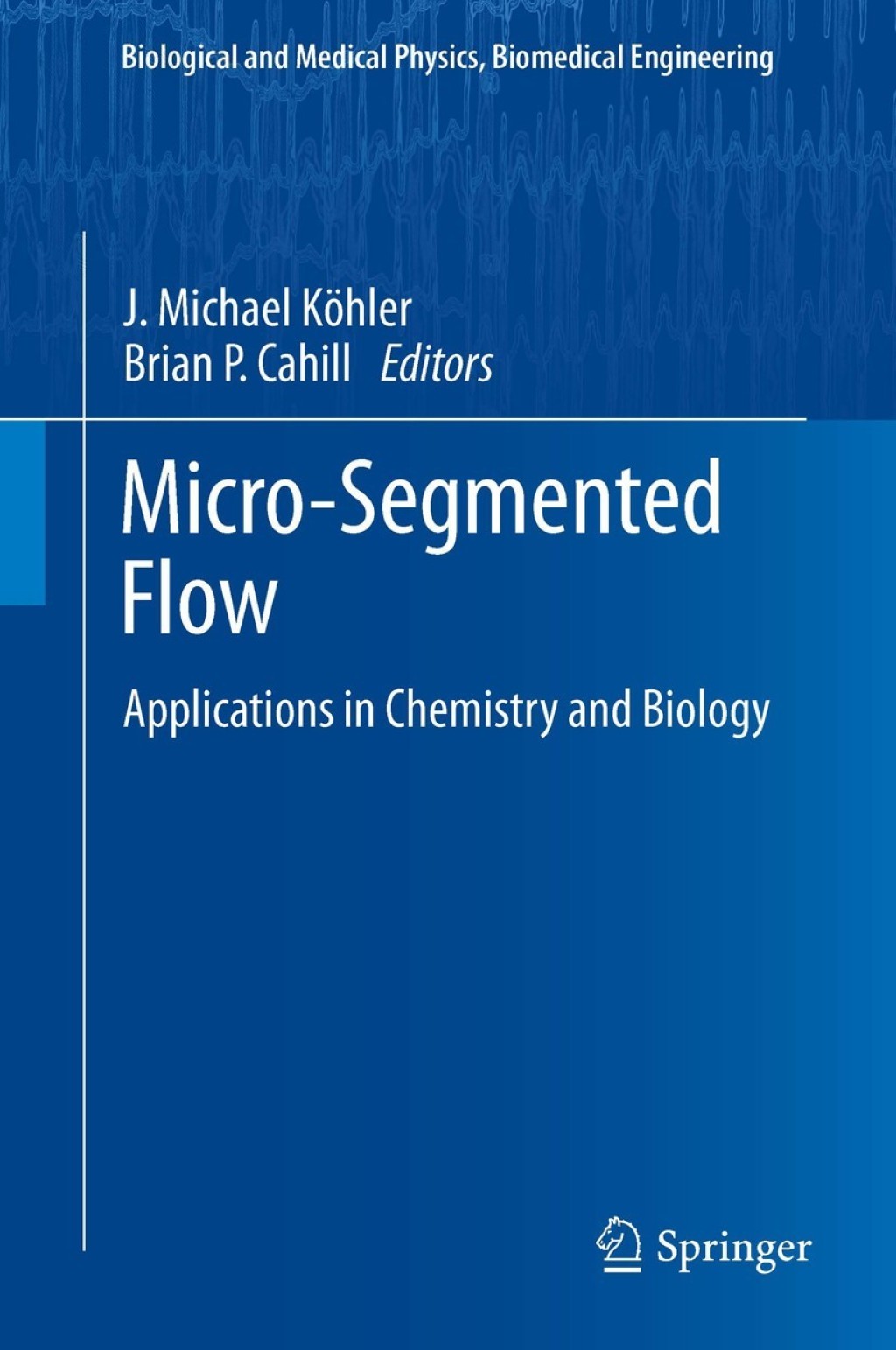 Micro-Segmented Flow Applications in Chemistry and Biology 