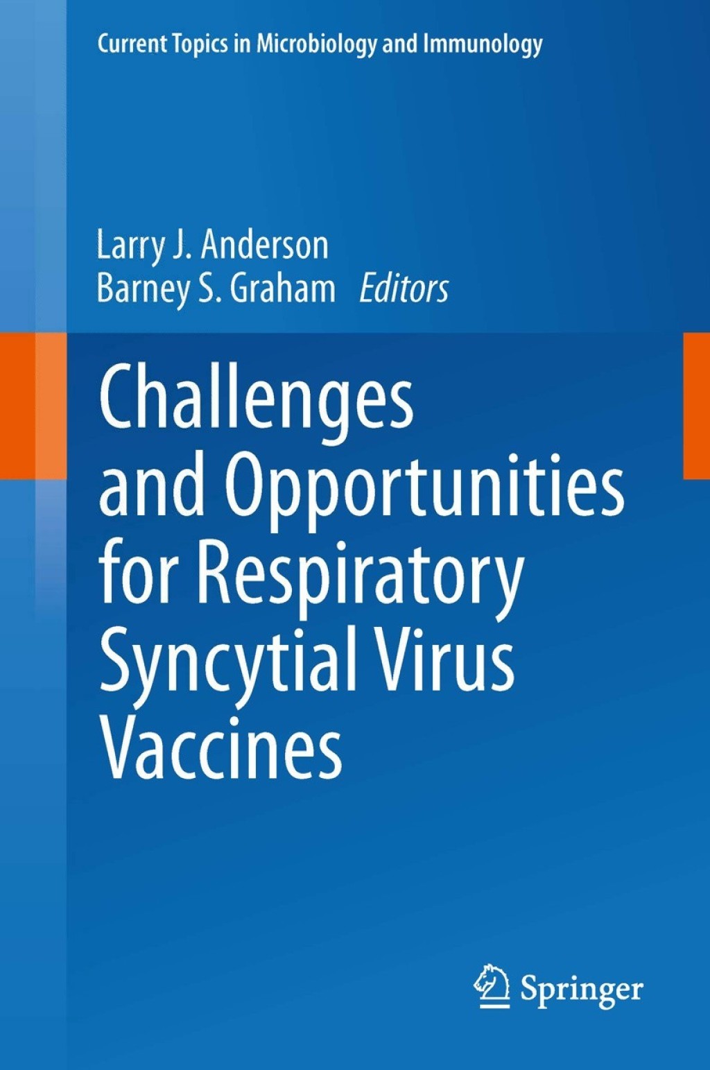 Challenges and Opportunities for Respiratory Syncytial Virus Vaccines 