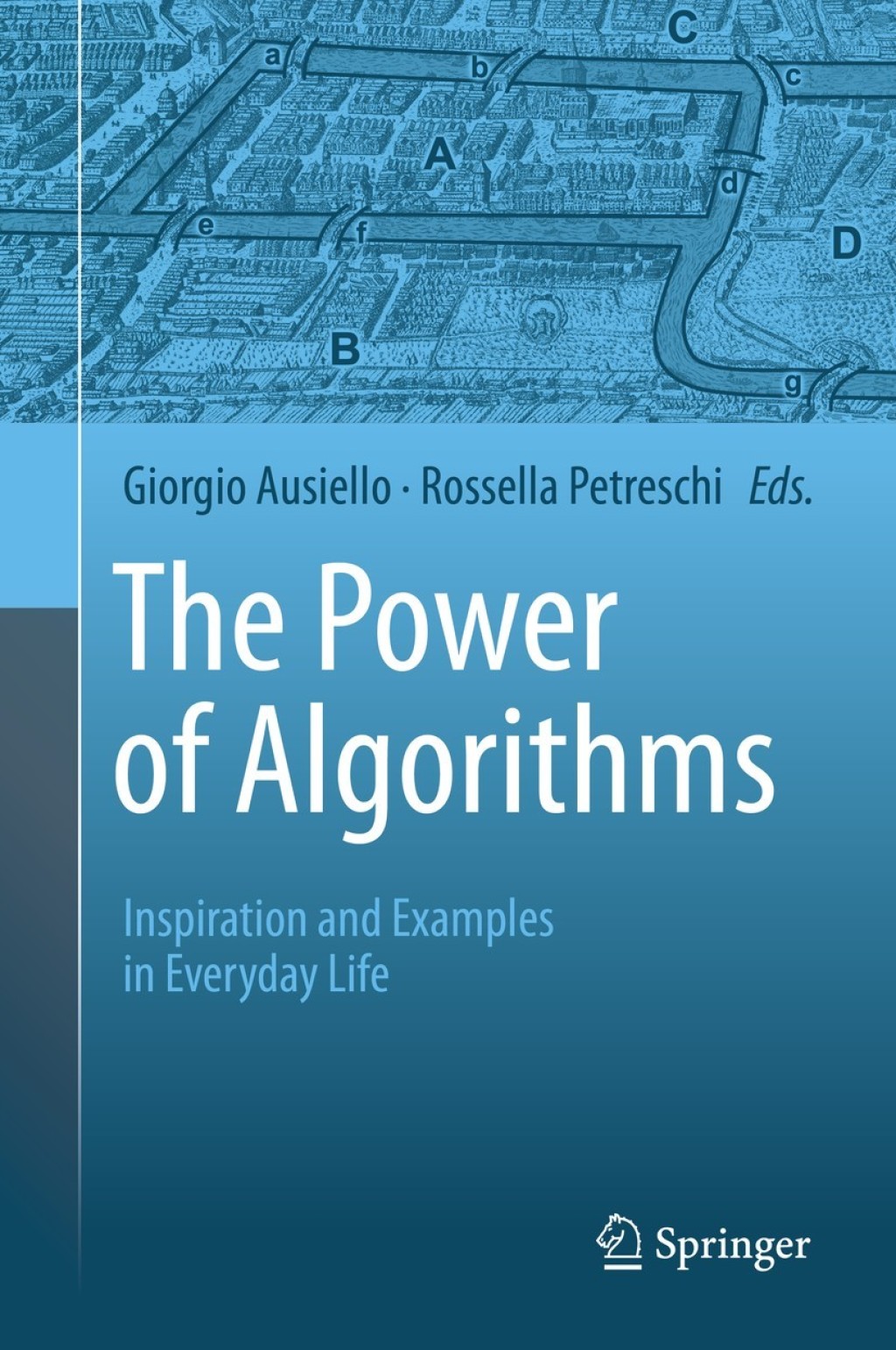 The Power of Algorithms Inspiration and Examples in Everyday Life 