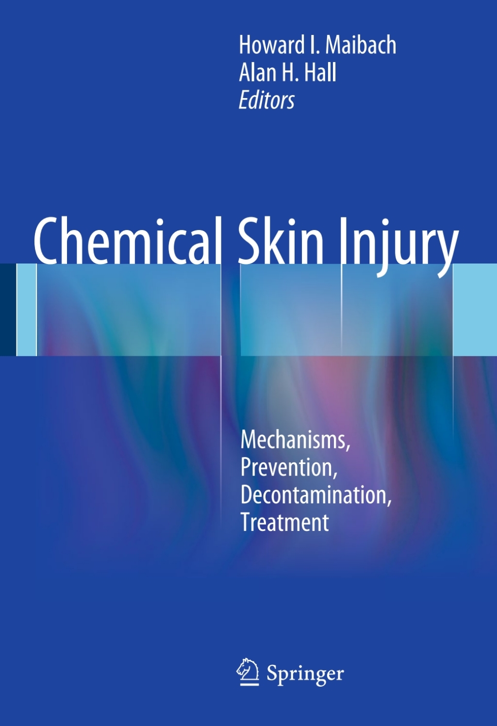 Chemical Skin Injury Mechanisms, Prevention, Decontamination, Treatment 