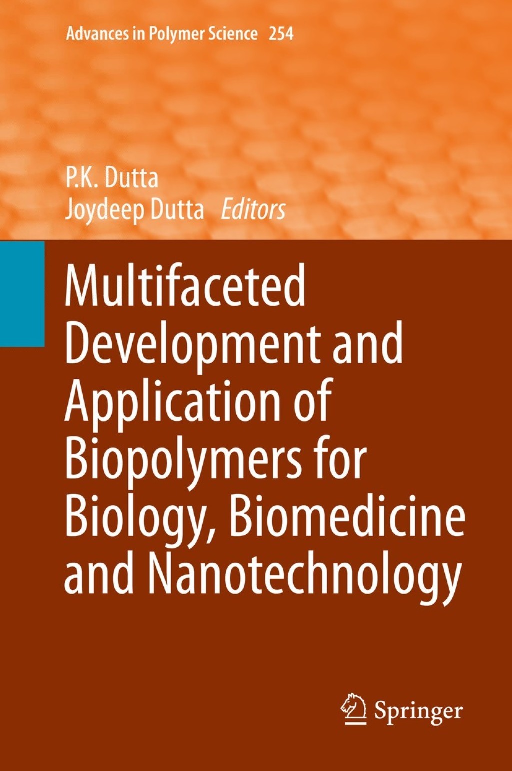 Multifaceted Development and Application of Biopolymers for Biology, Biomedicine and Nanotechnology 