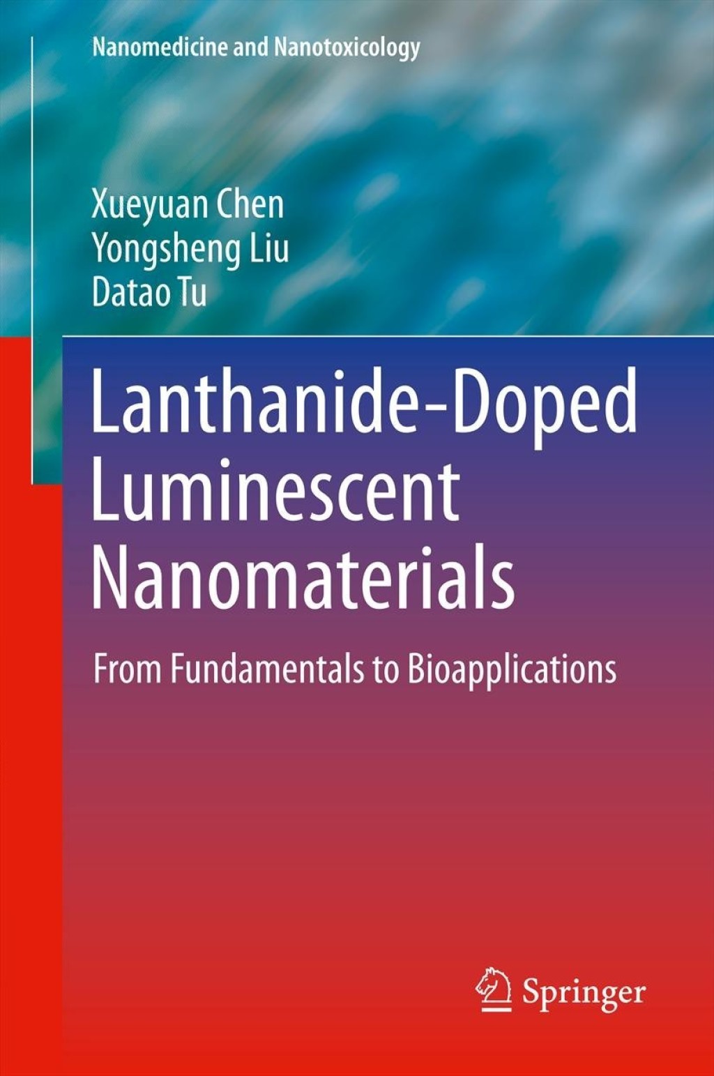 Lanthanide-Doped Luminescent Nanomaterials From Fundamentals to Bioapplications 